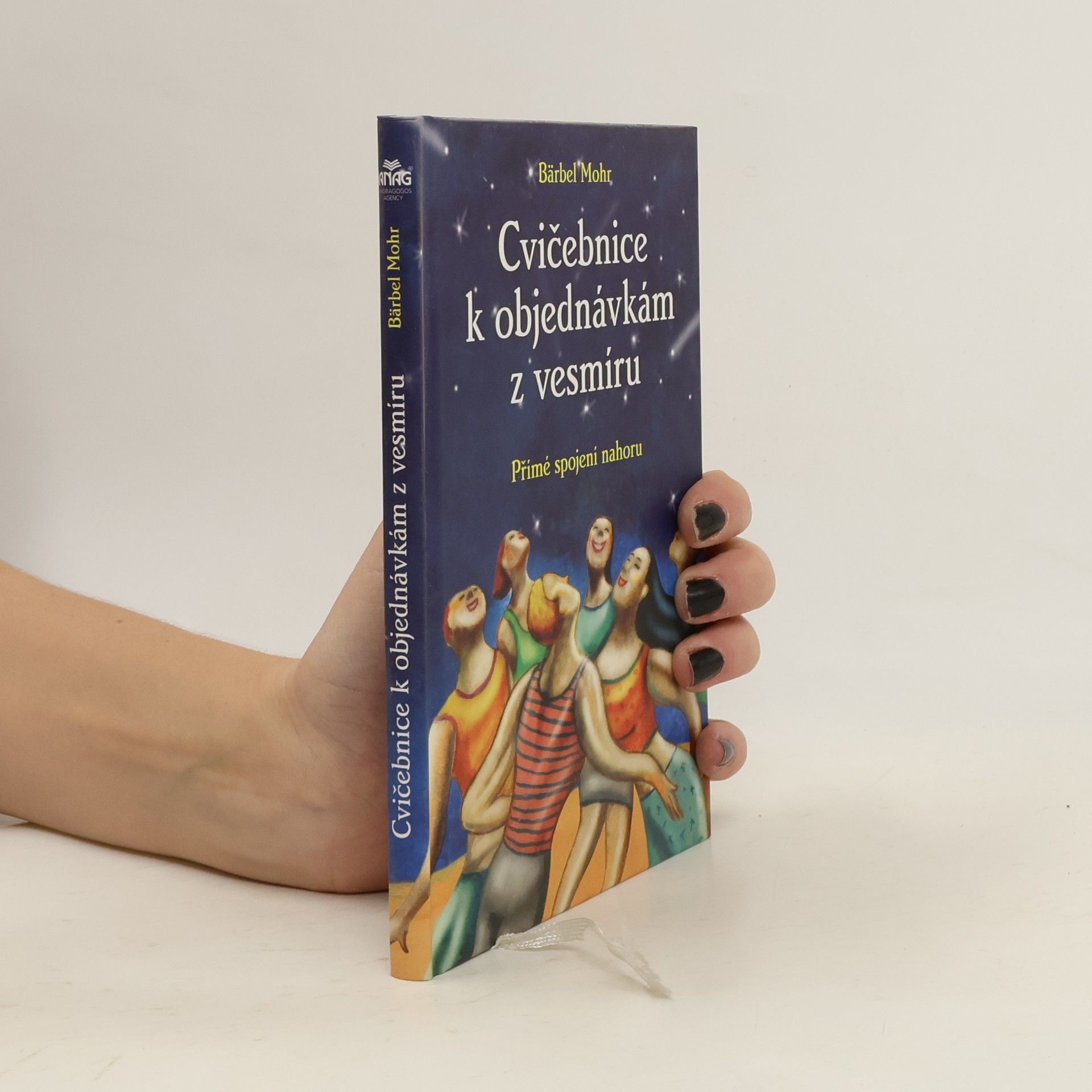 Bärbel Mohr Cvičebnice k objednávkám z vesmíru. Přímé spojení nahoru