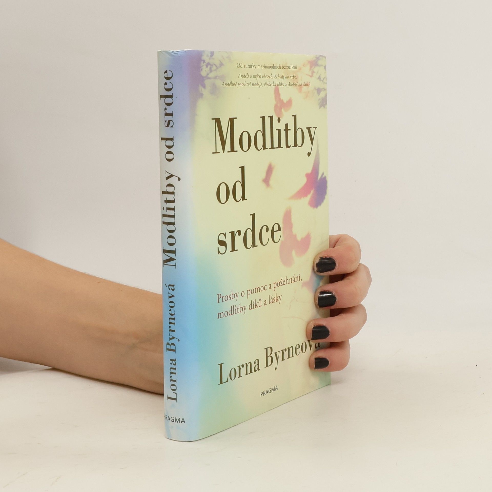 Lorna Byrne Modlitby od srdce: Prosby o pomoc a požehnání, modlitby díků a lásky