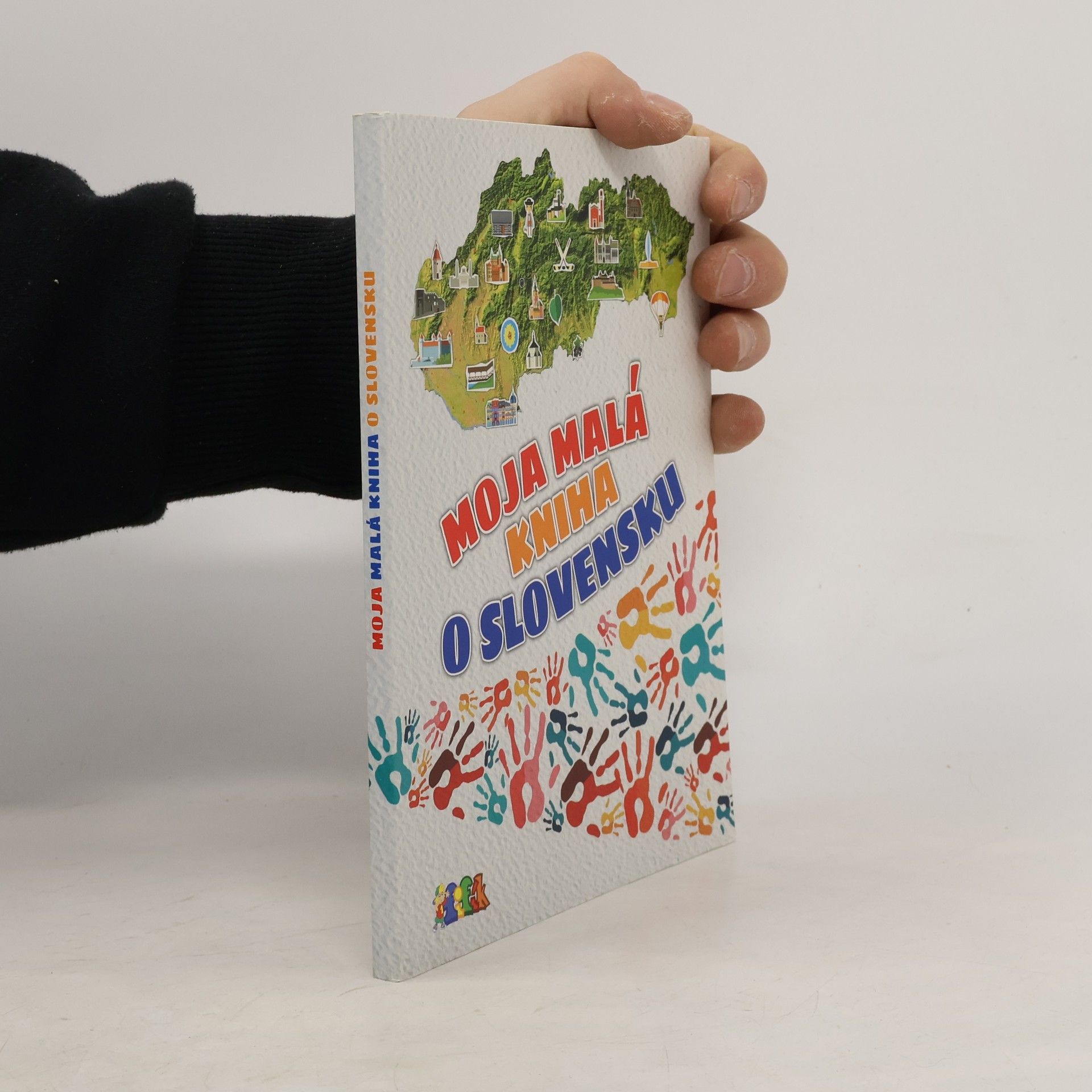 Various authors Moja malá kniha o Slovensku
