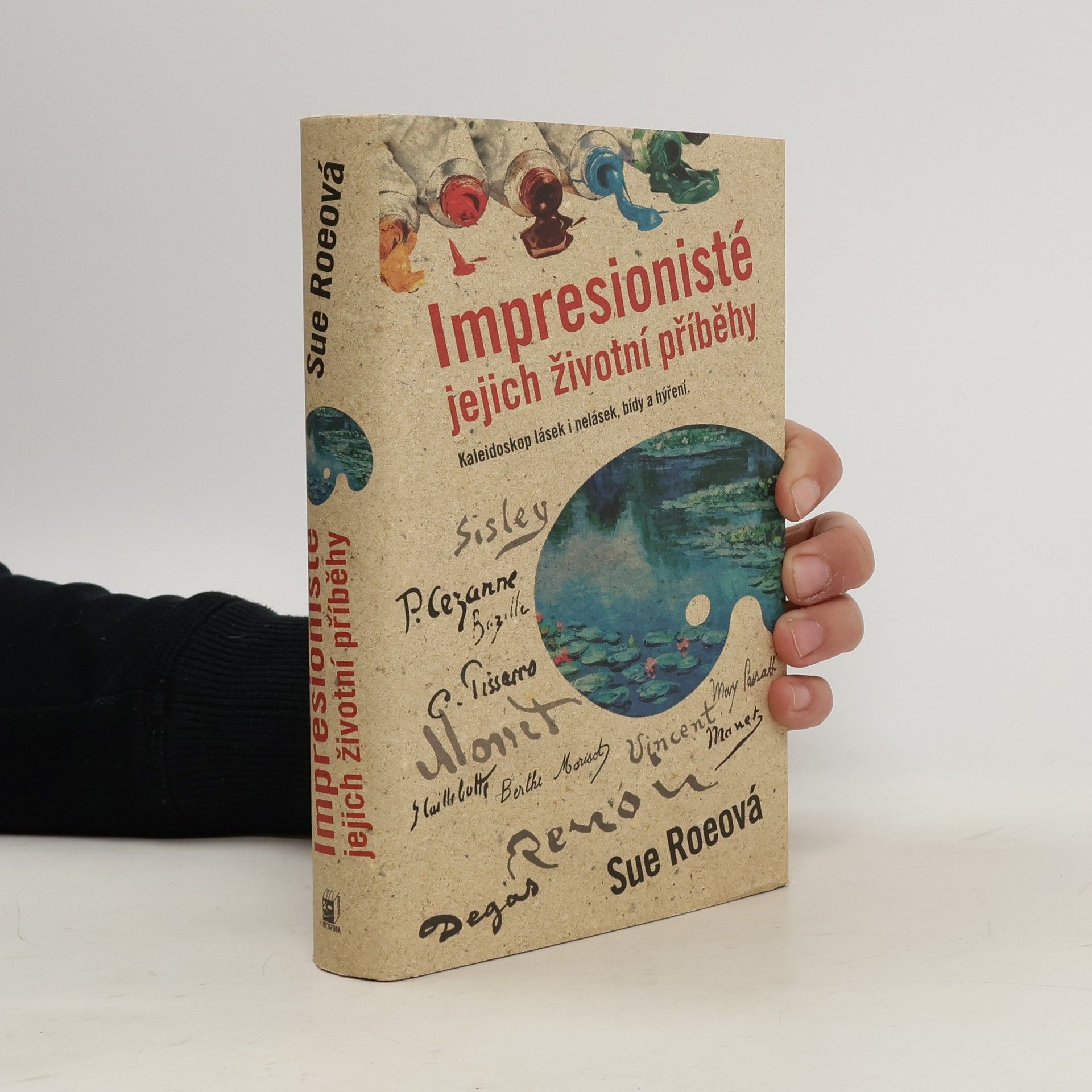 Sue Roe Impresionisté. Jejich životní příběhy