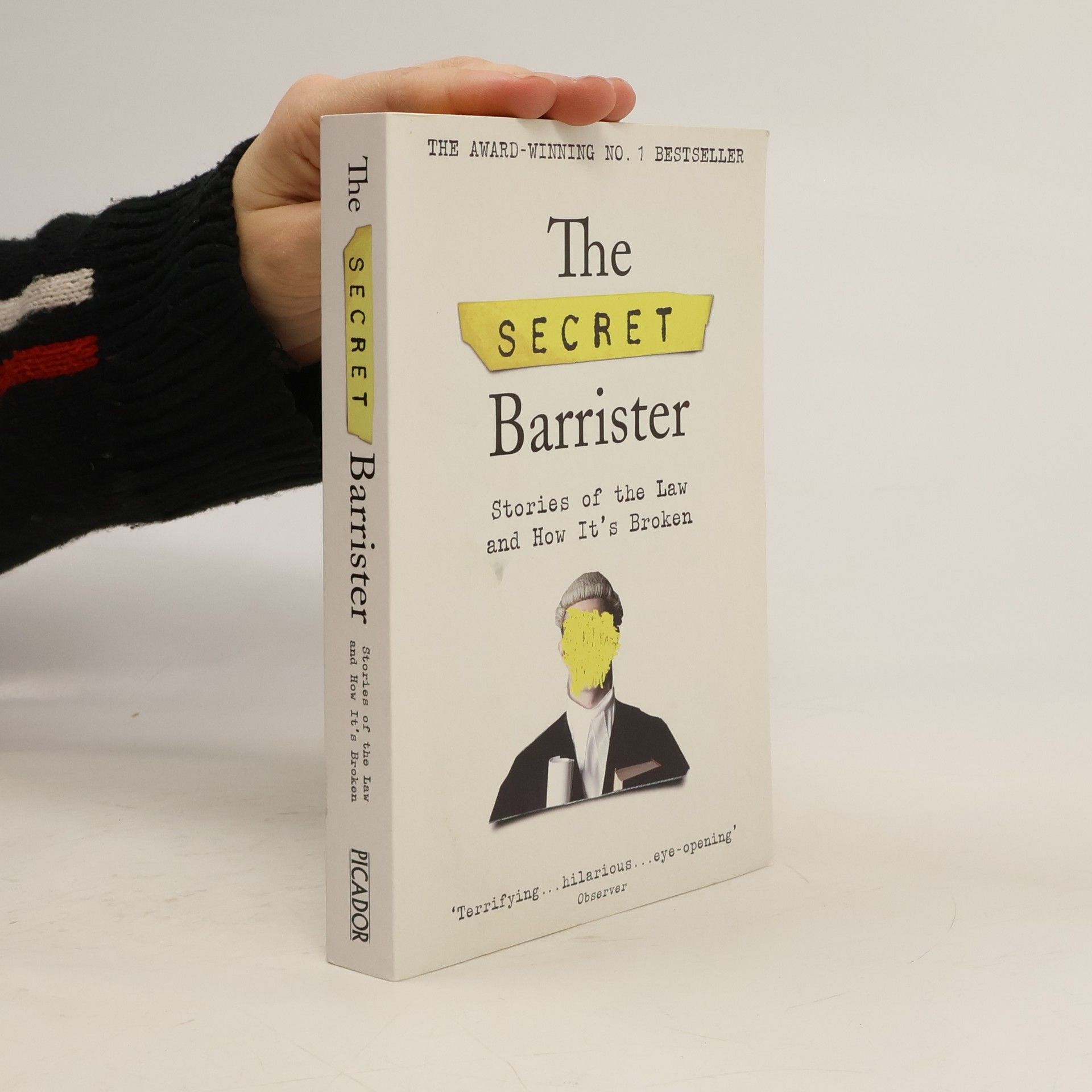 Collectif d'auteurs The secret barrister : stories of the law and how it's broken
