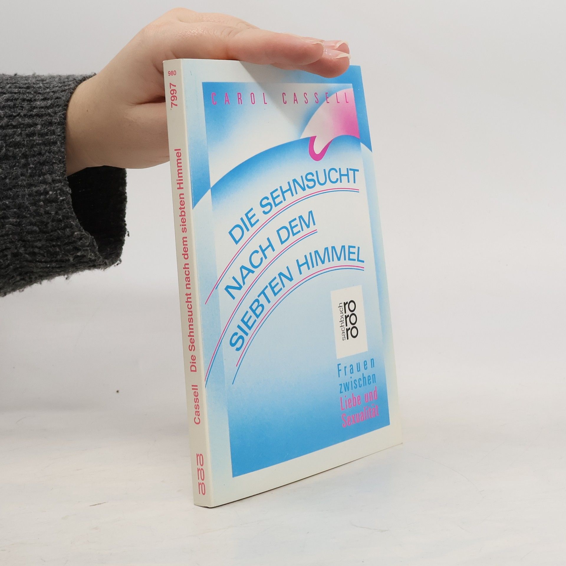 Carol Cassell Die Sehnsucht nach dem siebten Himmel