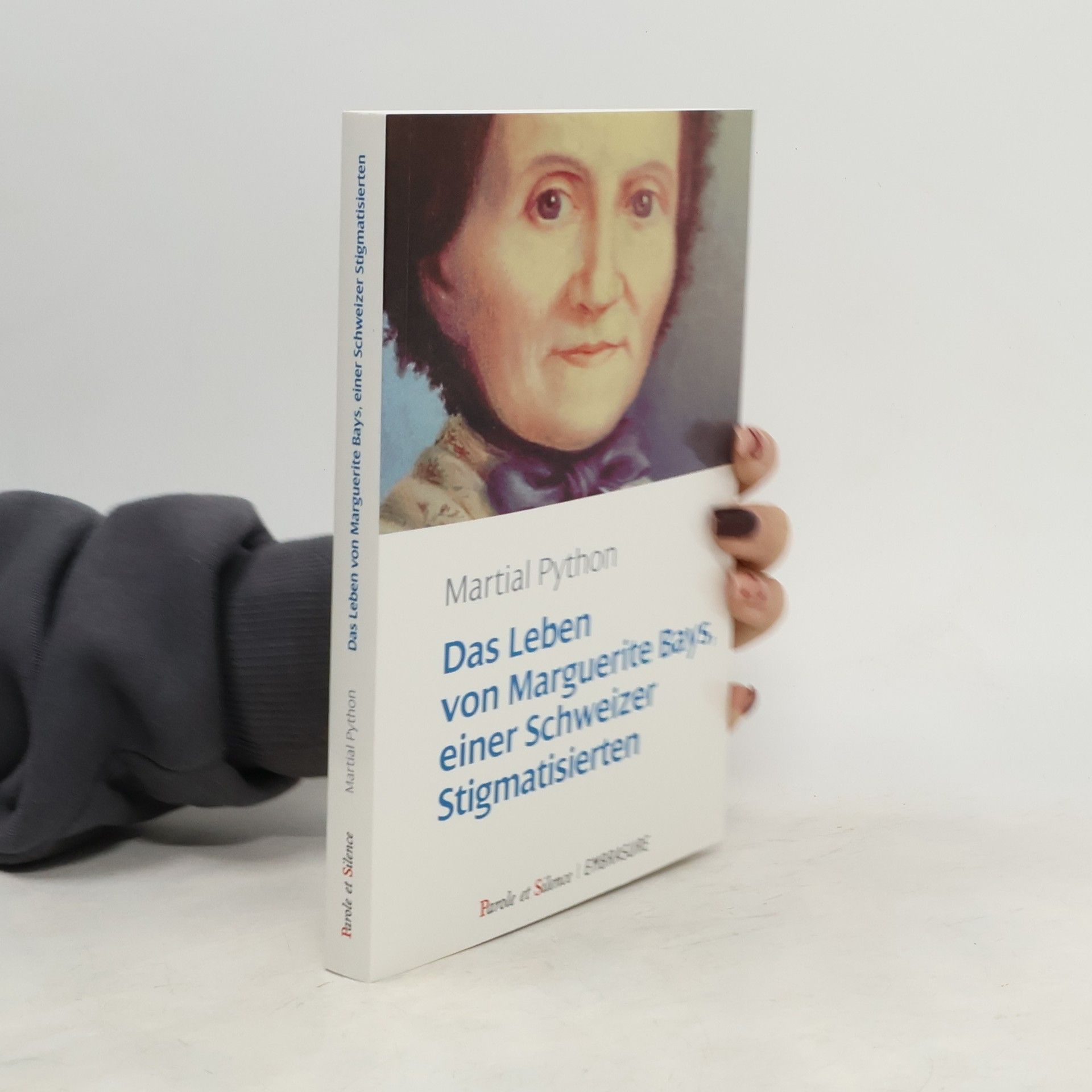 Martial Python Das mystische Leben von Marguerite Bays, einer Schweizer Stigmatisierin
