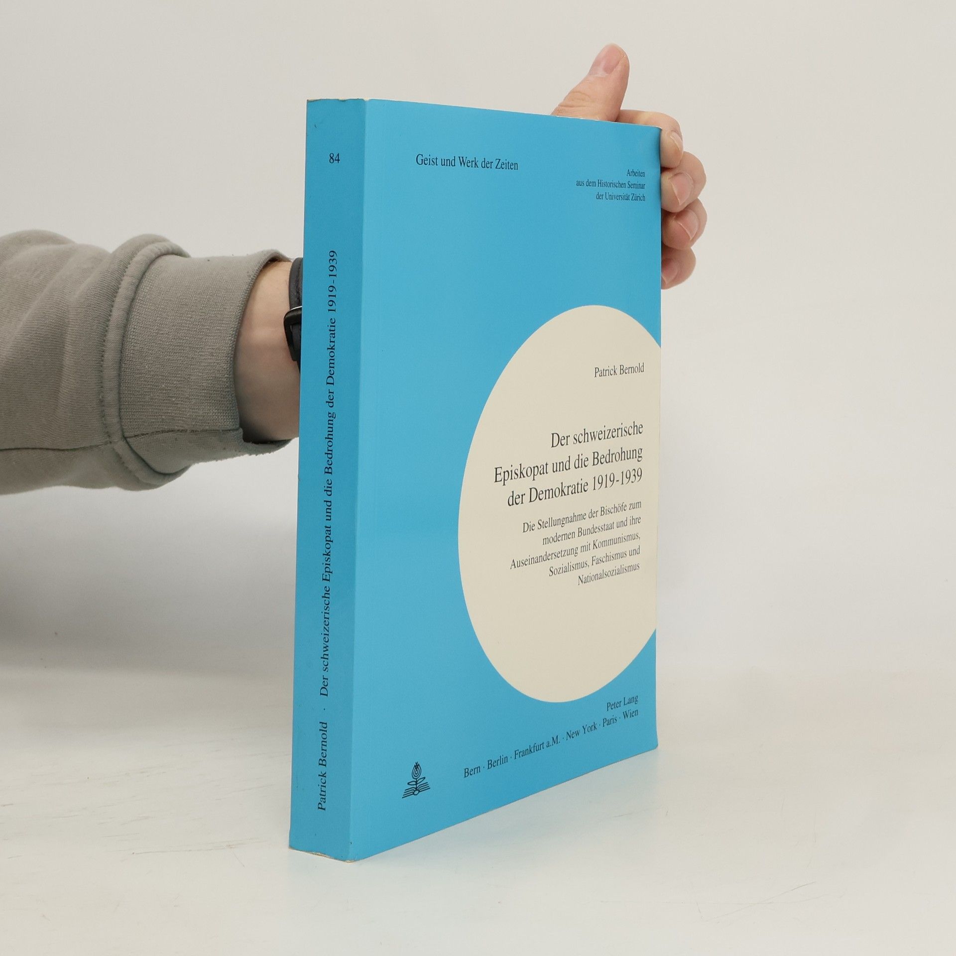 Patrick Bernold-Bissig Der schweizerische Episkopat und die Bedrohung der Demokratie 1919-1939