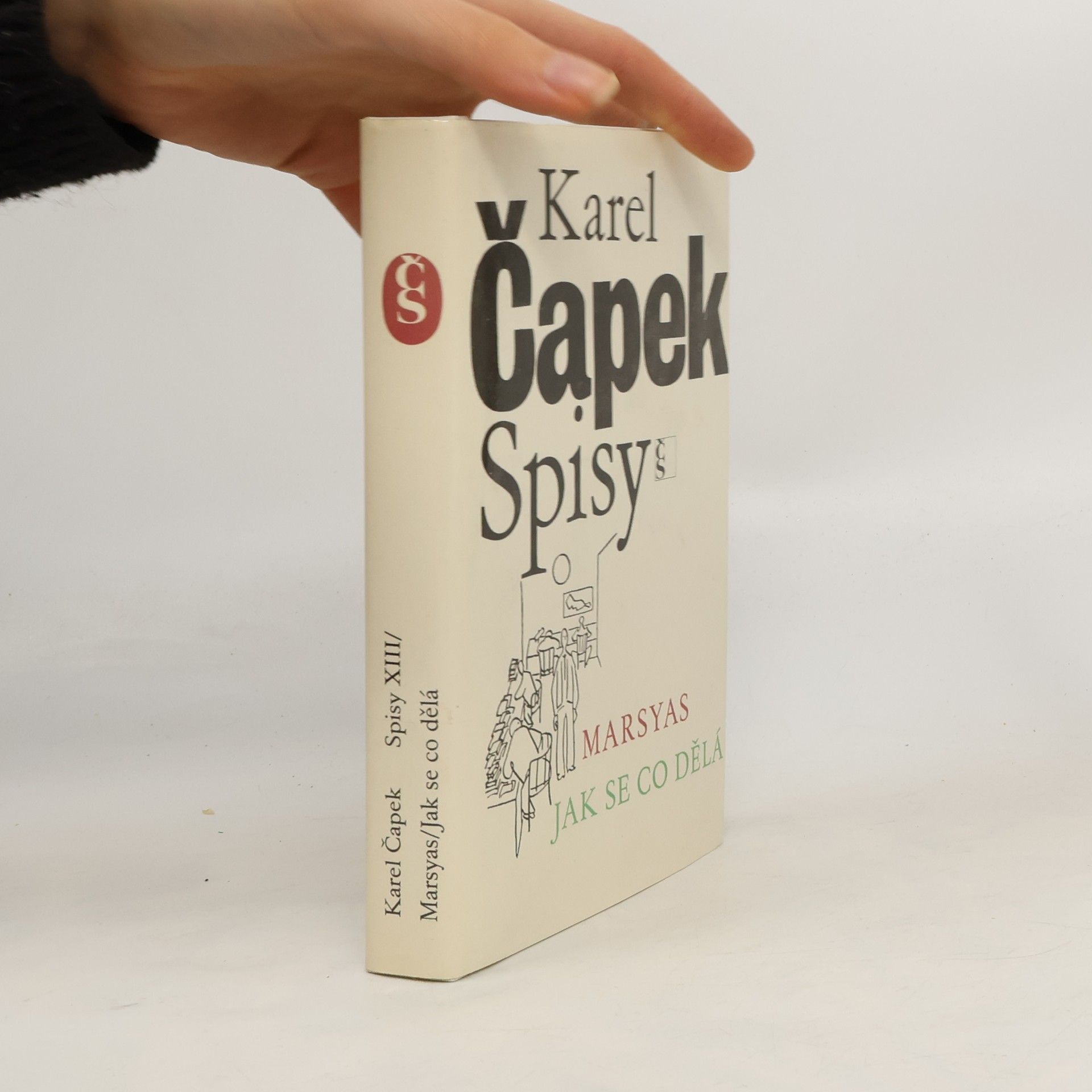 Karel Čapek Spisy XIII. Marsyas. Jak se co dělá