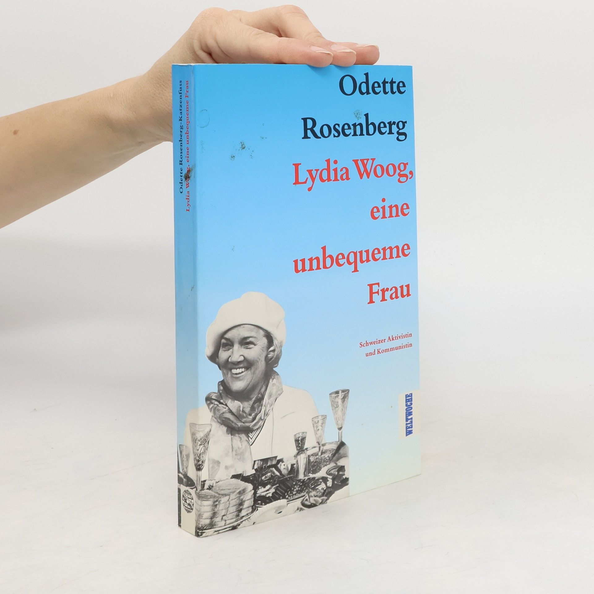 Odette Rosenberg-Katzenfuss Lydia Woog, eine unbequeme Frau