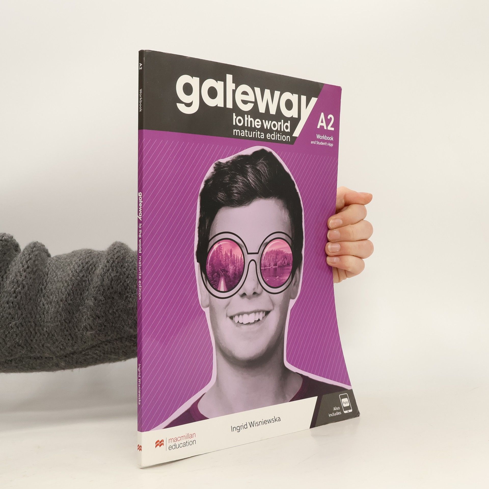 Ingrid Wisniewska Gateway to the Maturia A2. Maturita Edition. Workbook and Student´s App