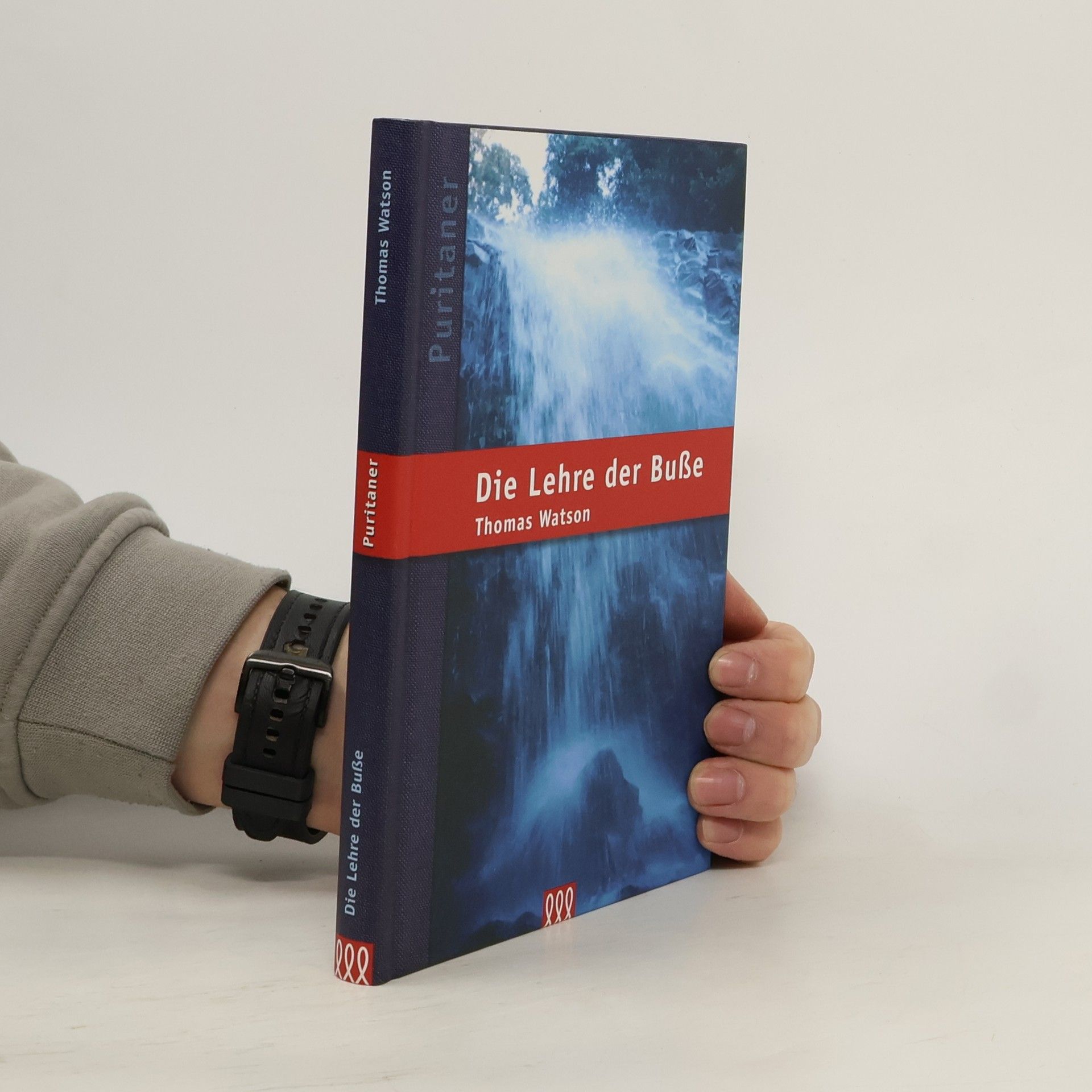 Thomas Watson Puritaner: Die Lehre der Buße