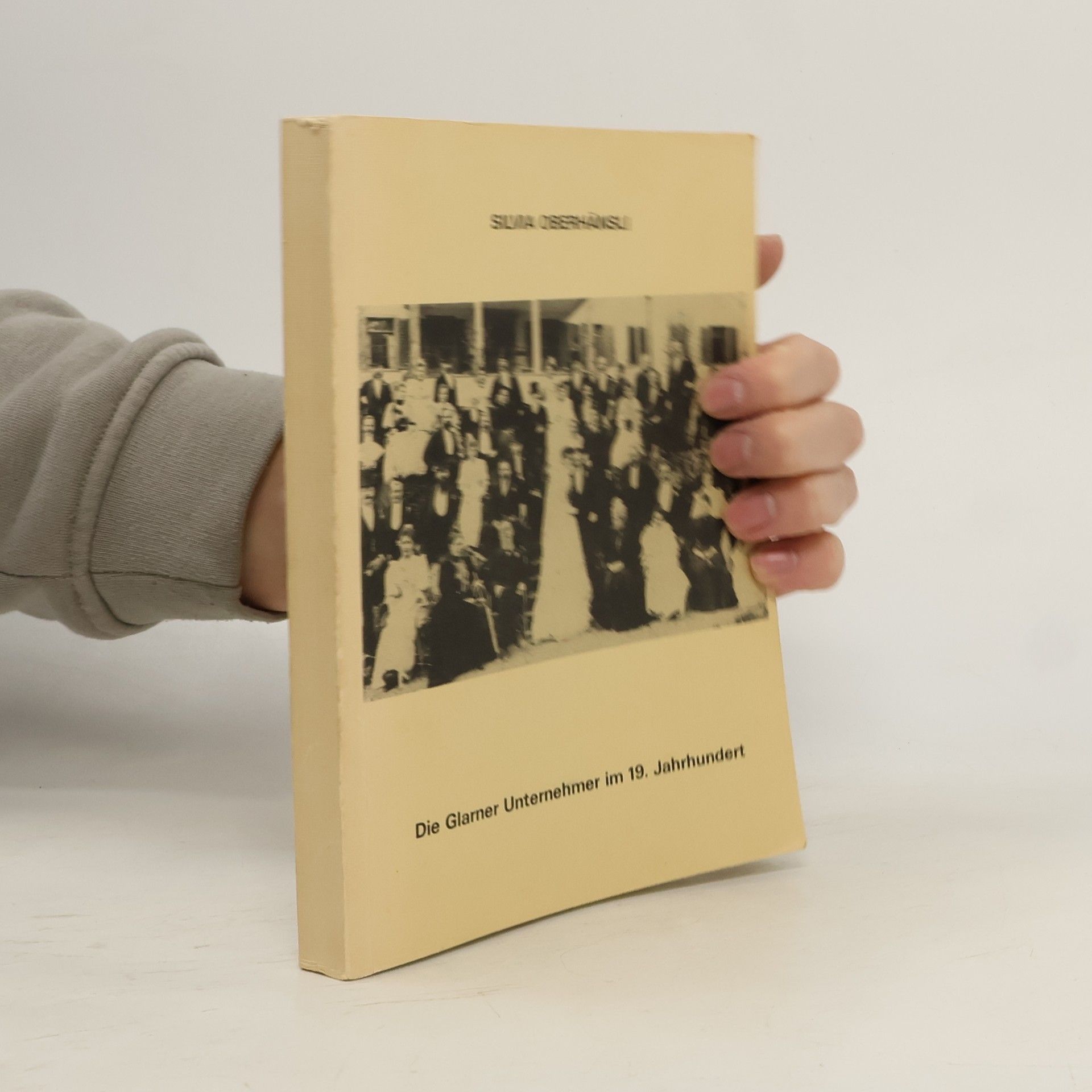 Silvia Oberhänsli Die Glarner Unternehmer im 19. Jahrhundert