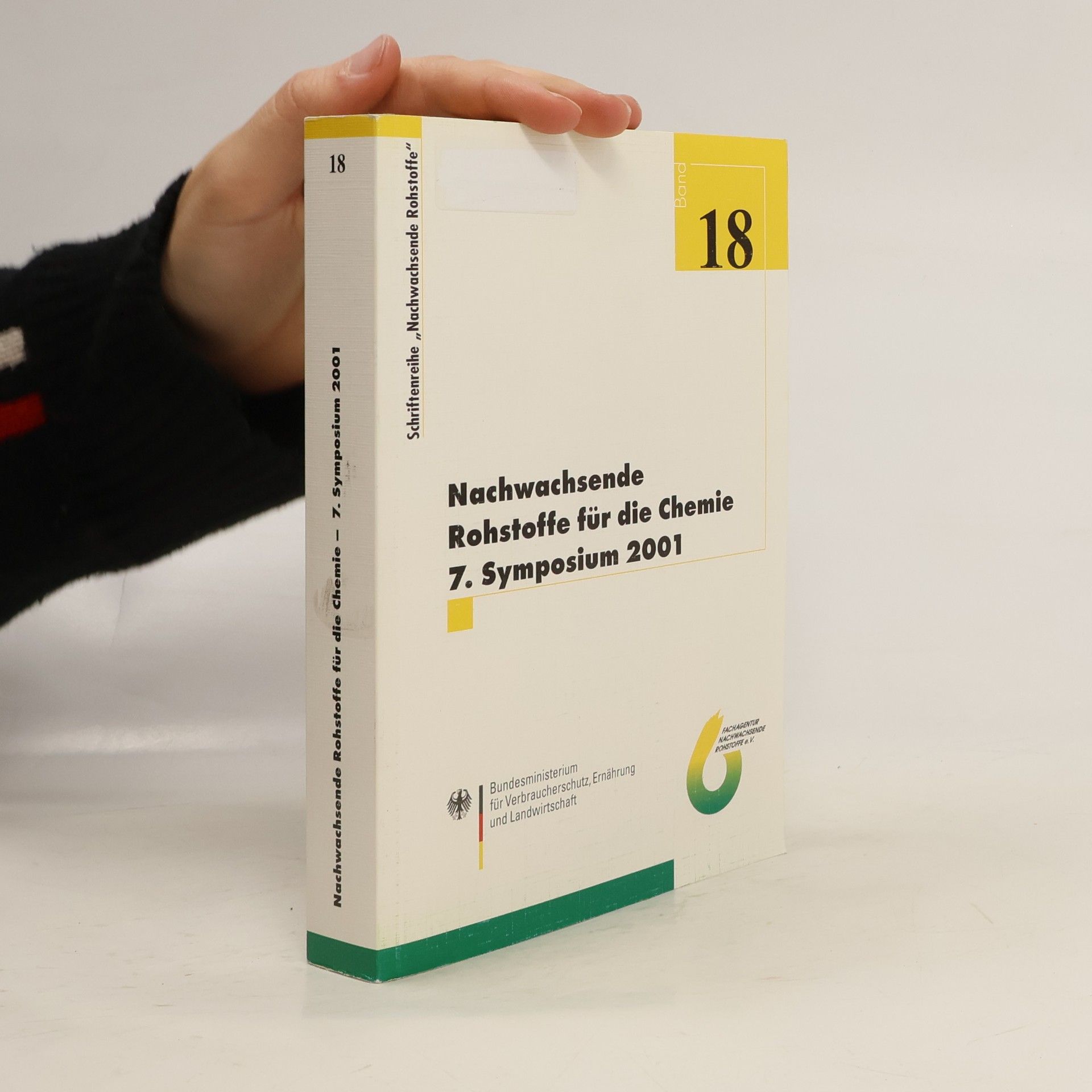 Fachagentur Nachwachsende Rohstoffe Schriftenreihe Nachwachsende Rohstoffe - 18: Nachwachsende Rohstoffe für die Chemie