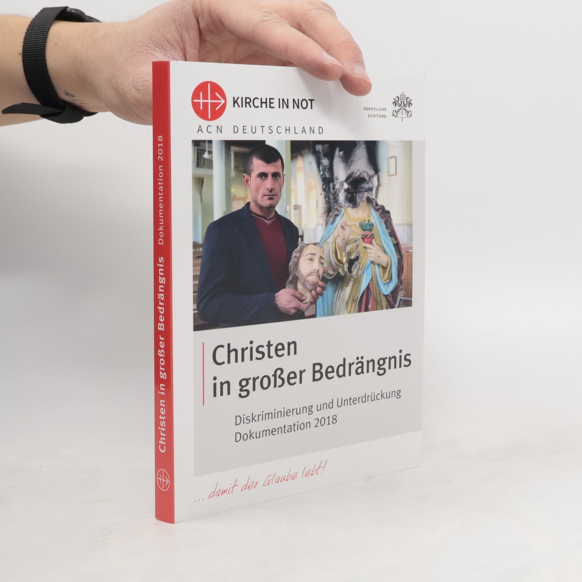 Autores varios Christen in großer Bedrängnis. Diskriminierung und Unterdrückung - Dokumentation 2018