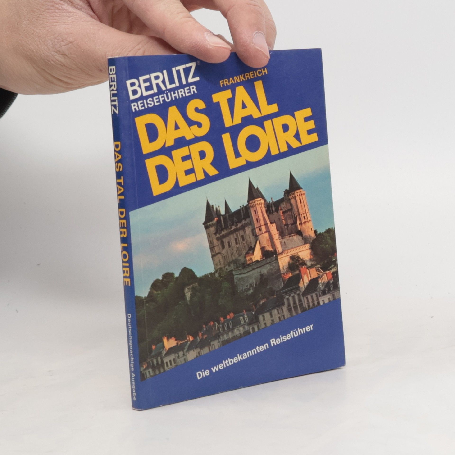AA.VV. Das Tal der Loire - Deutschsprachige Ausgabe