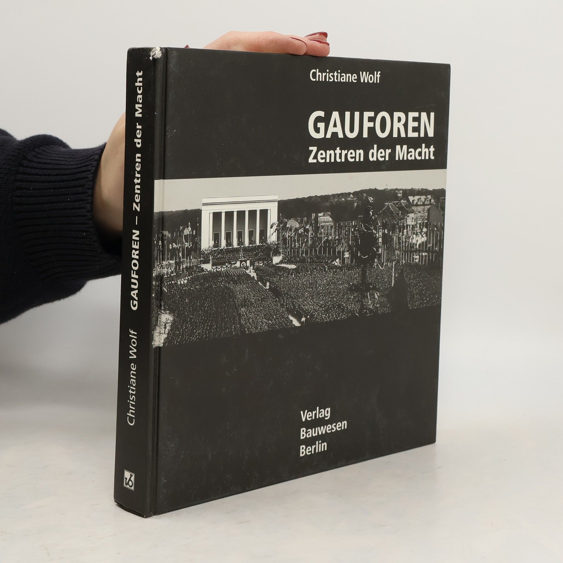 Christian E. Wolf Gauforen - Zentren der Macht