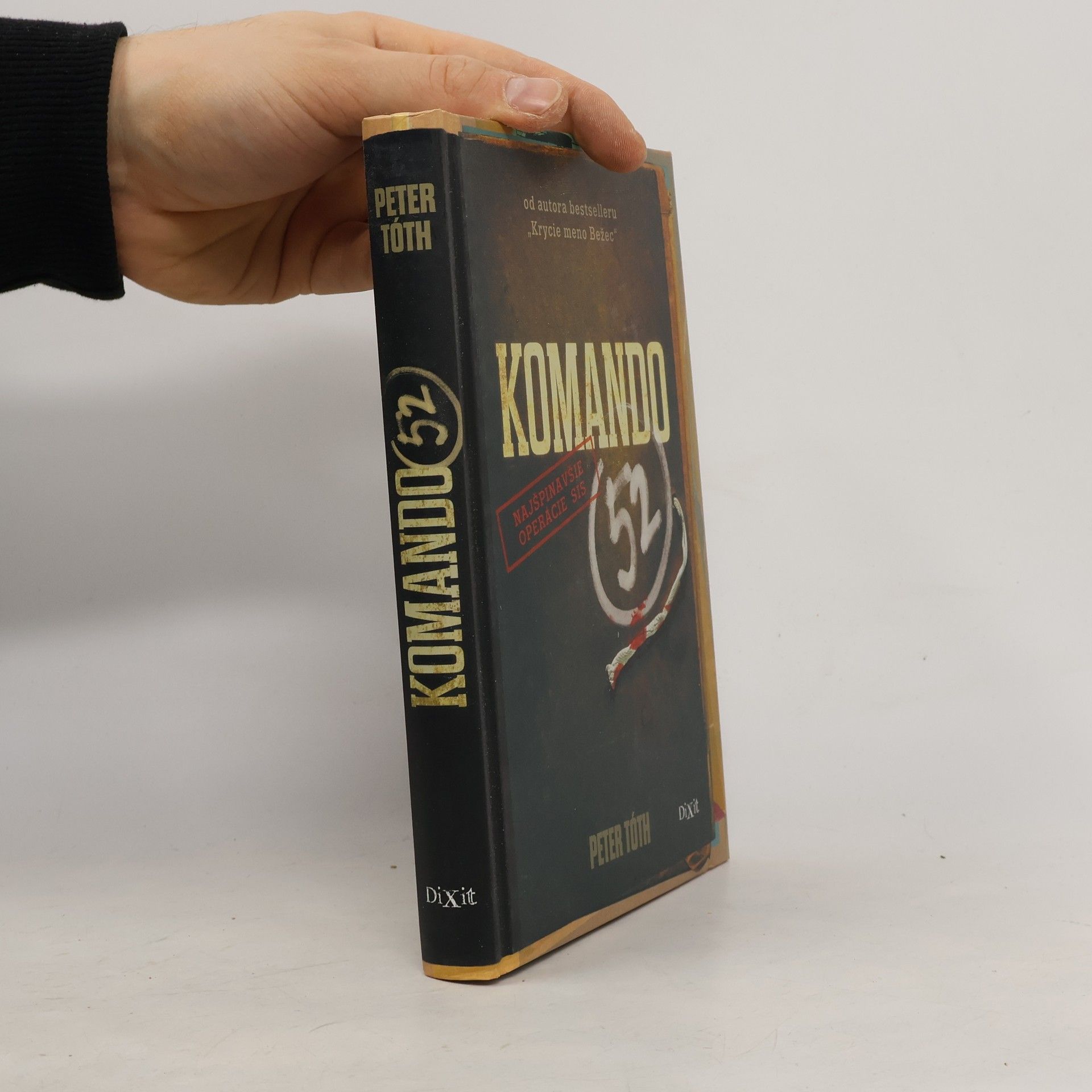 Peter Tóth Komando 52 : najšpinavšie operácie SIS