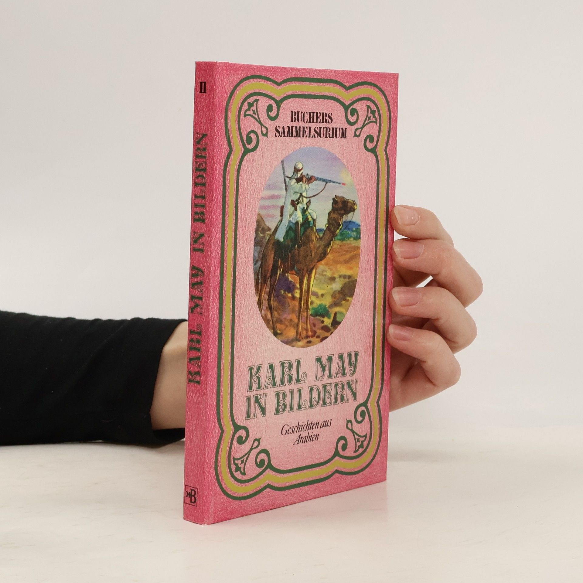 Karl May Karl May in Bildern II.