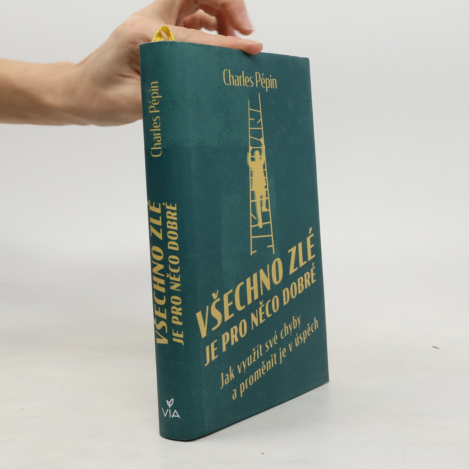 Charles Pépin Všechno zlé je pro něco dobré