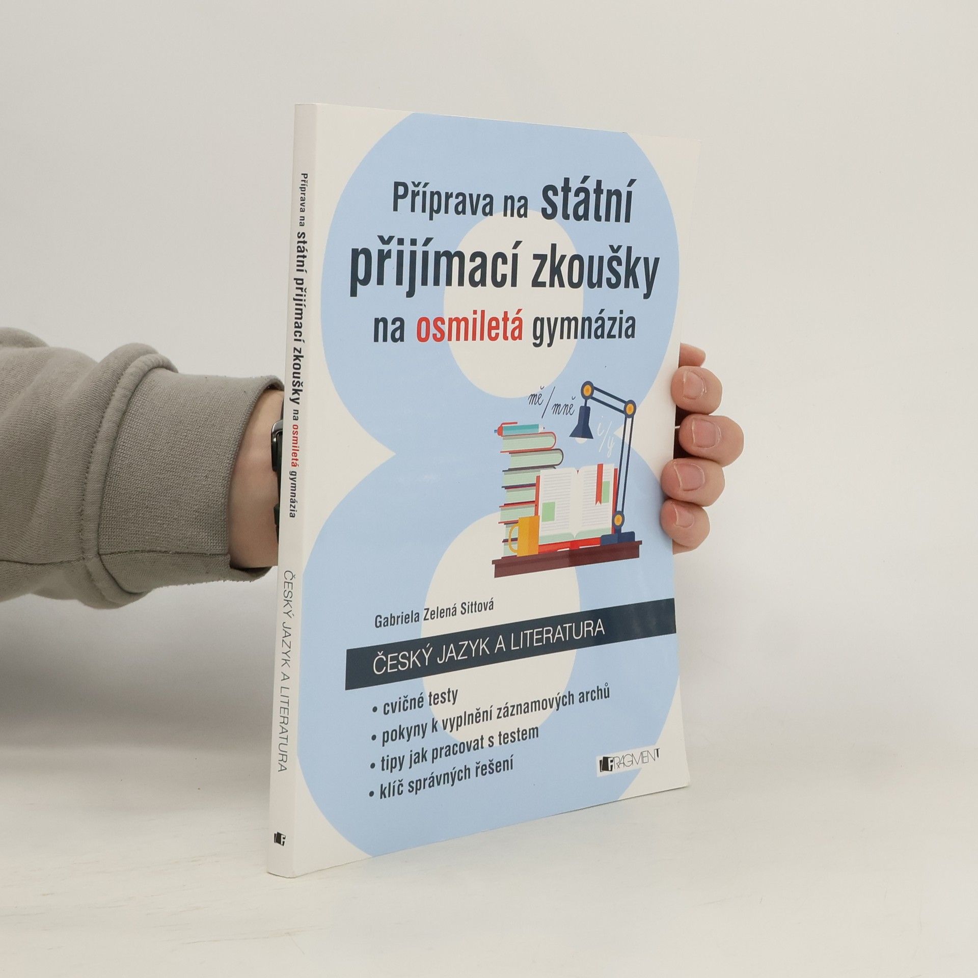 Příprava na státní přijímací zkoušky na osmiletá gymnázia. Český jazyk a literatura