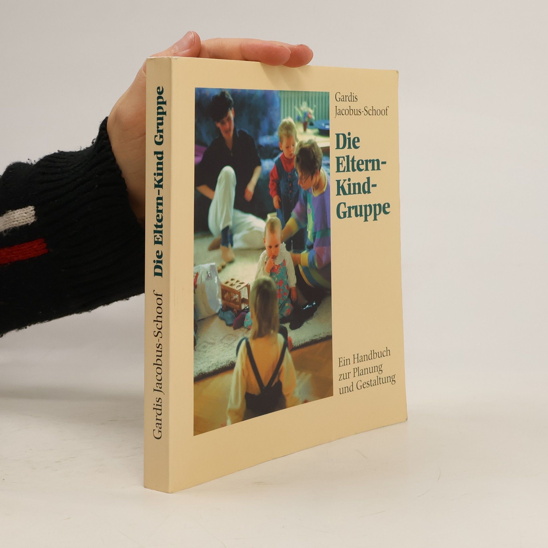 Gardis Jacobus Schoof Die Eltern-Kind-Gruppe