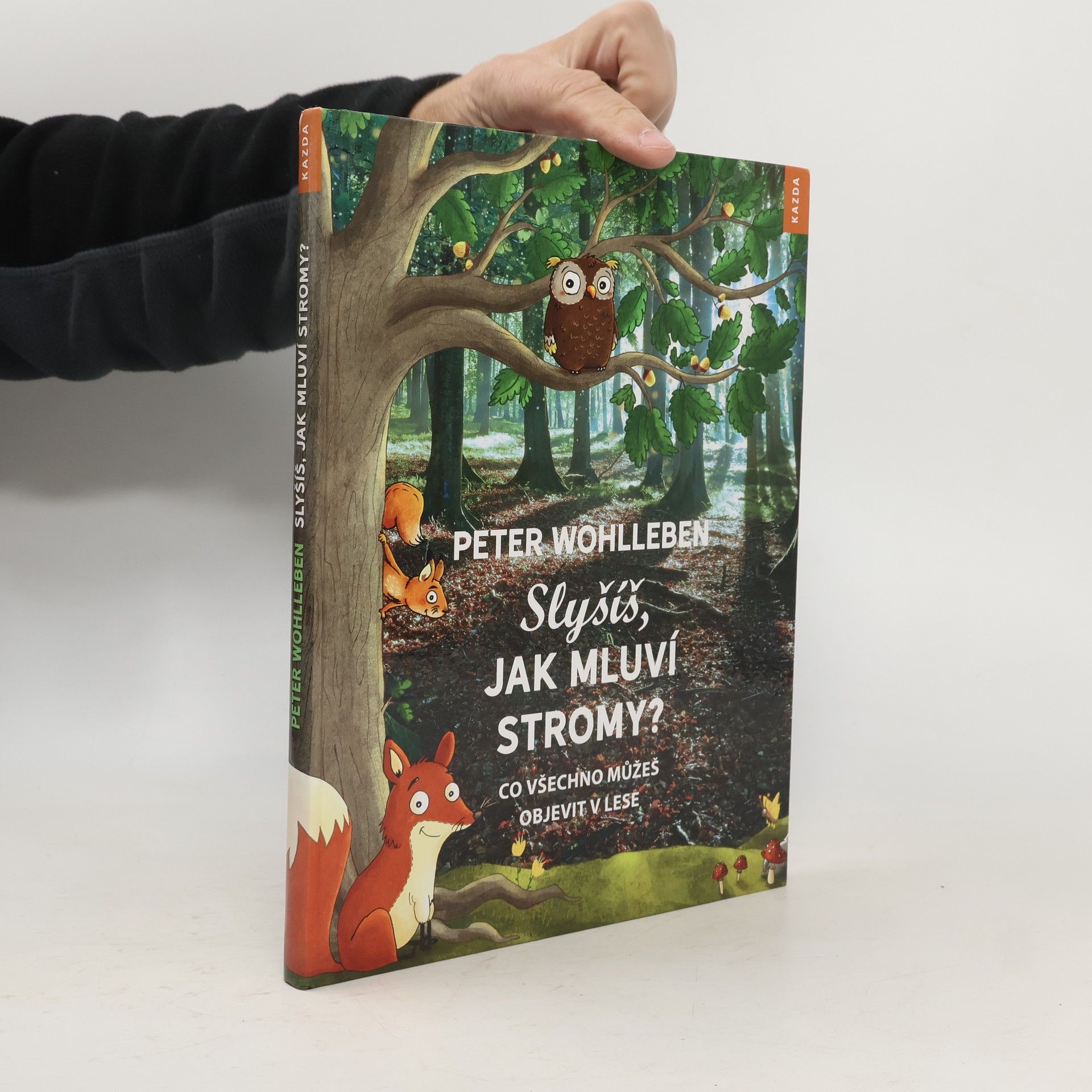 Peter Wohlleben Slyšíš, jak mluví stromy?