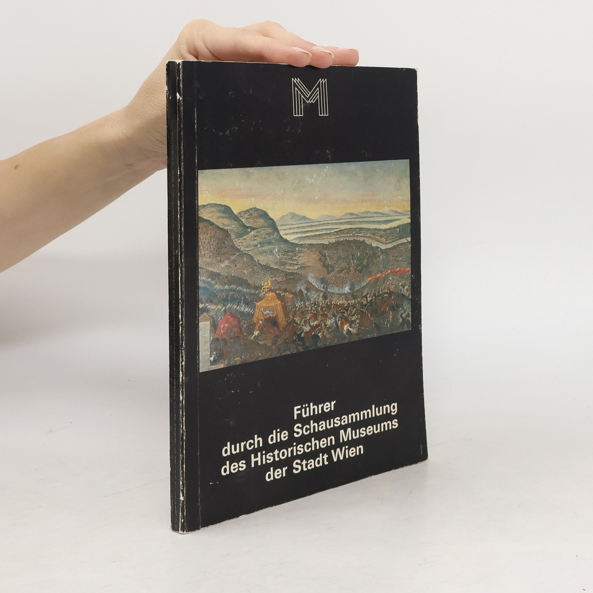 AA.VV. Führer durch die Schausammlung des Historischen Museums der Stadt Wien