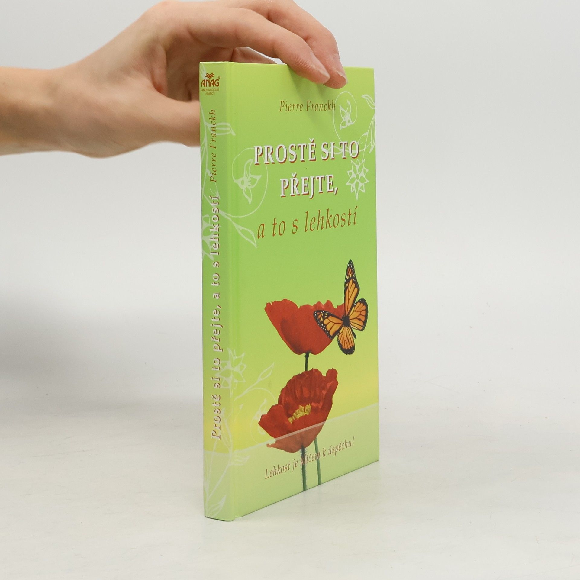 Pierre Franckh Prostě si to přejte, a to s lehkostí