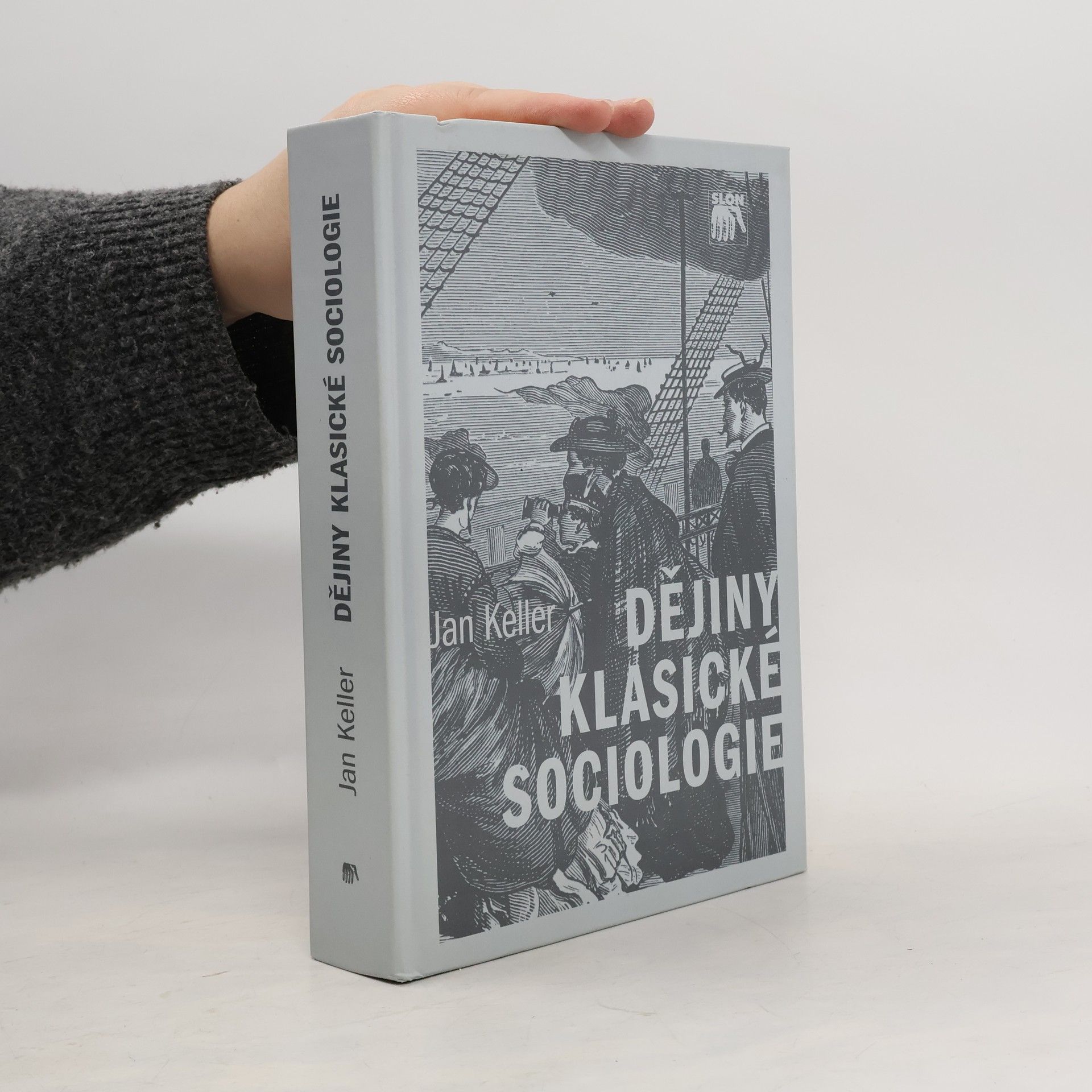 Jan Keller Dějiny klasické sociologie