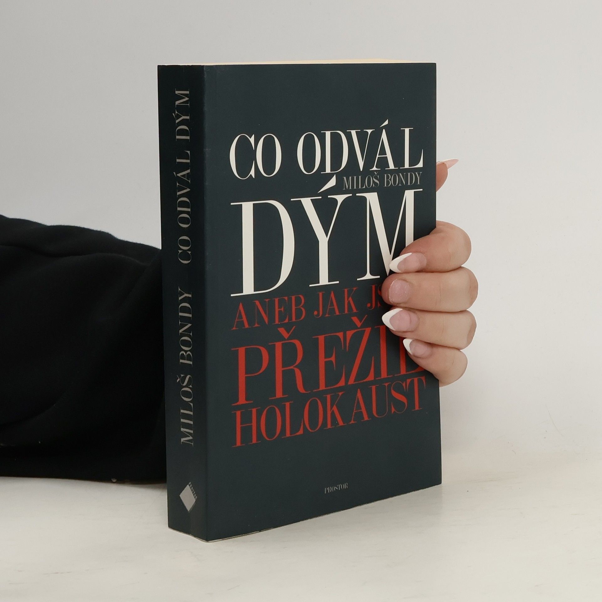Miloš Bondy Co odvál dým aneb jak jsem přežil holokaust