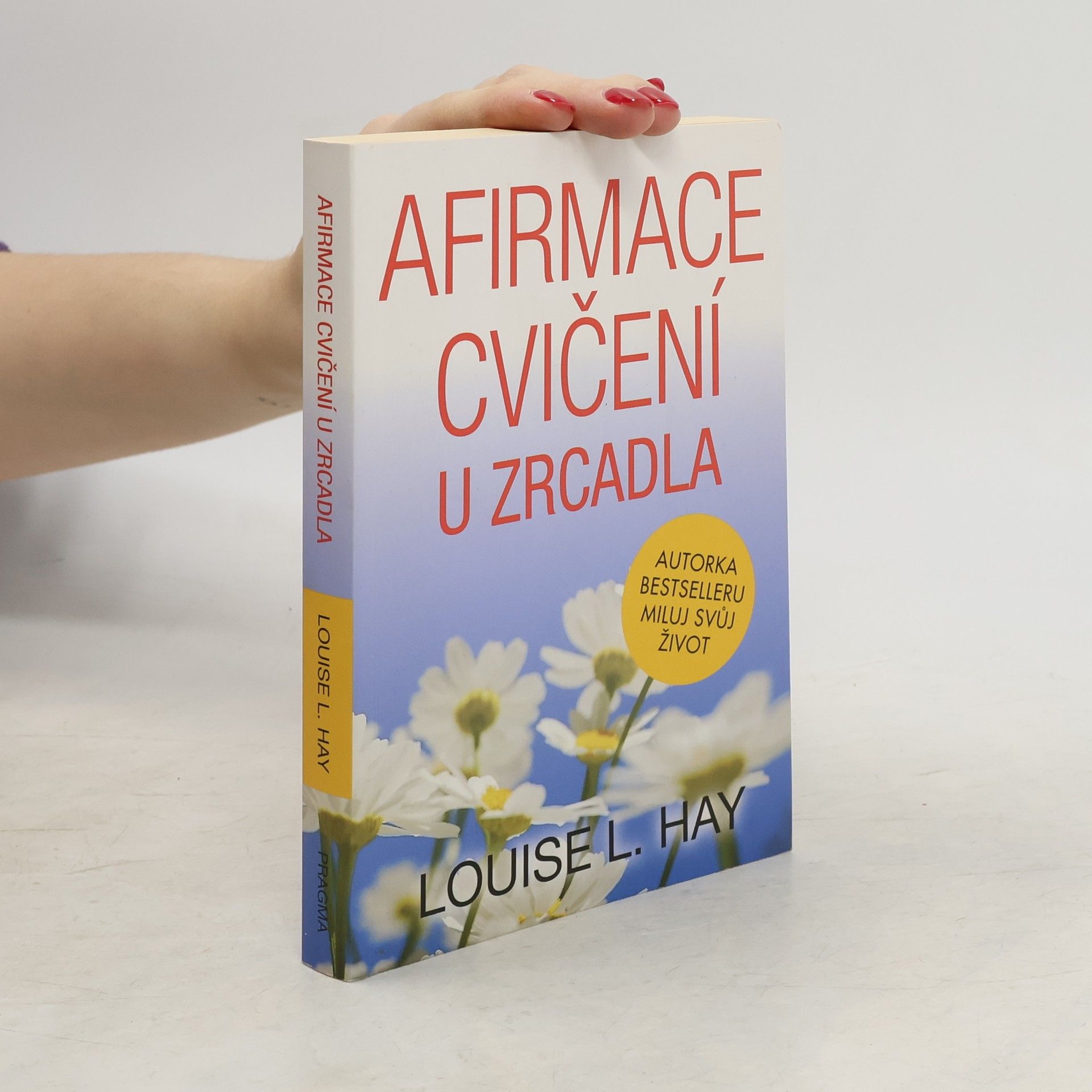Lousie L. Hay Afirmace a cvičení u zrcadla