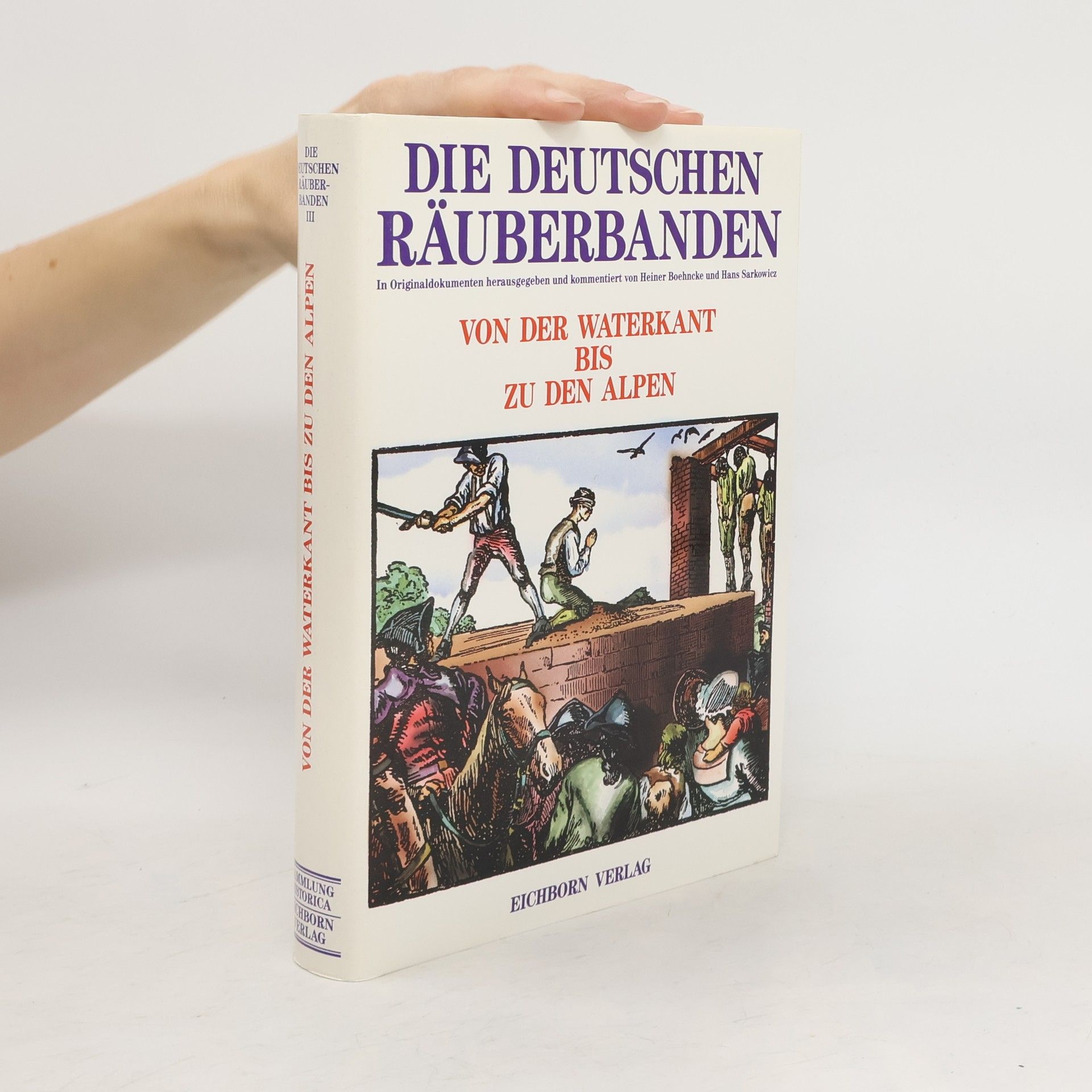 Kolektiv autorů Die Deutschen Räuberbanden III. Von der Waterkant bis zu den Alpen