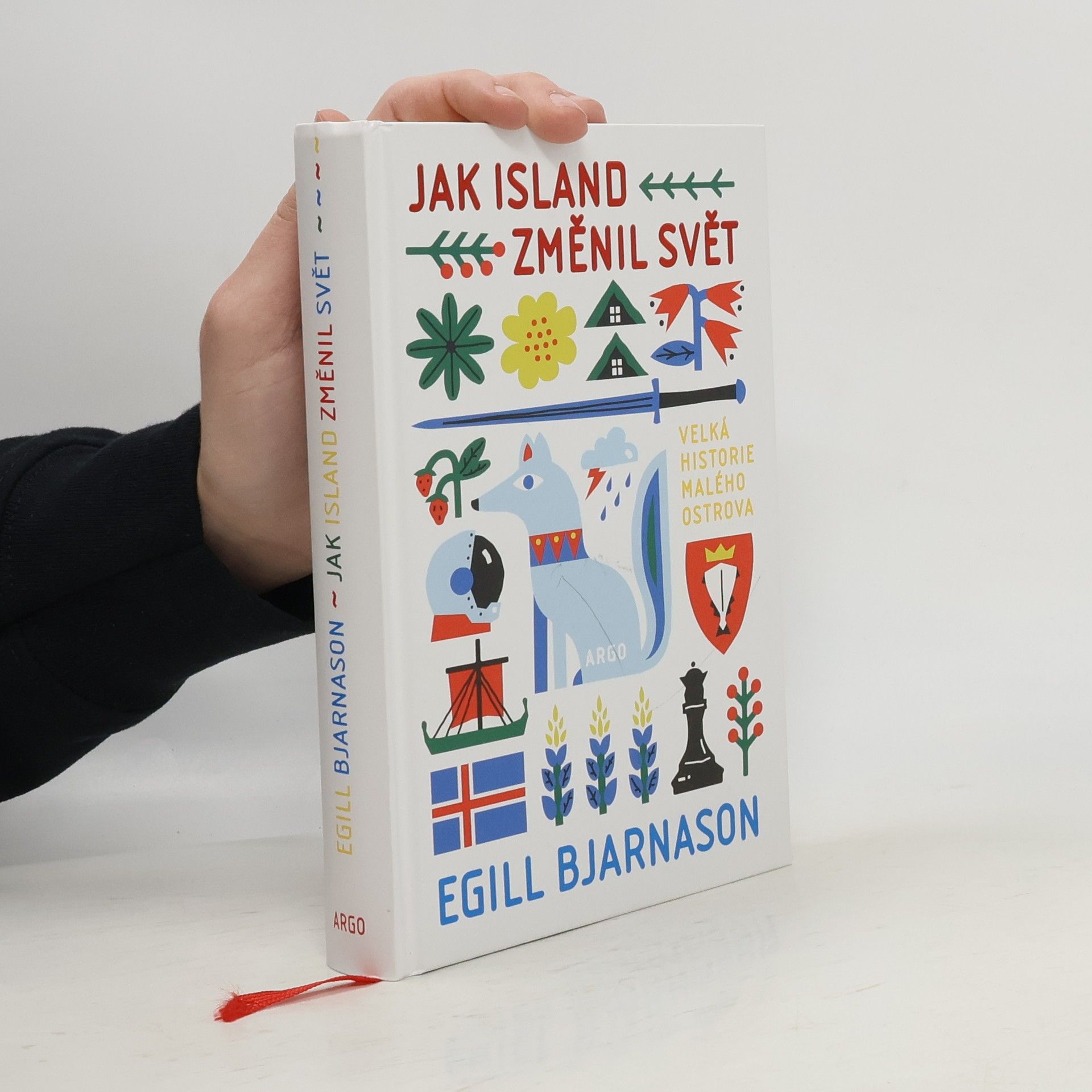 Egill Bjarnason Jak Island změnil svět : velká historie malého ostrova