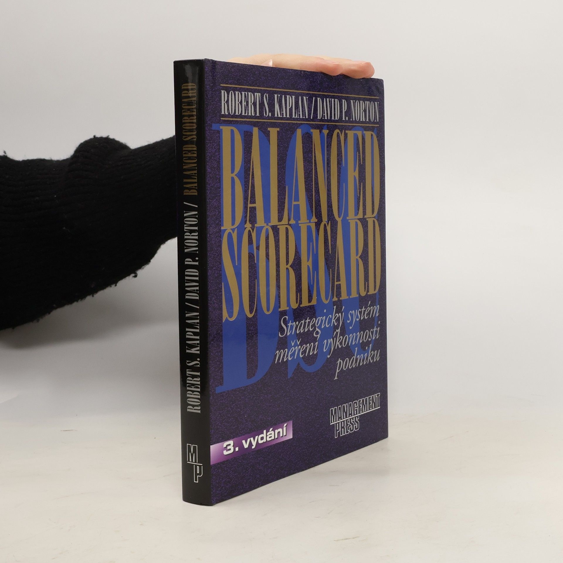 Robert S. Kaplan Balanced scorecard : strategický systém měření výkonnosti podniku