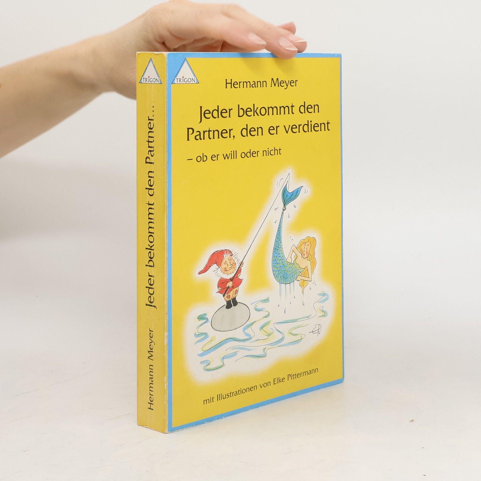 Herman Meyer Jeder bekommt den Partner, den er verdient