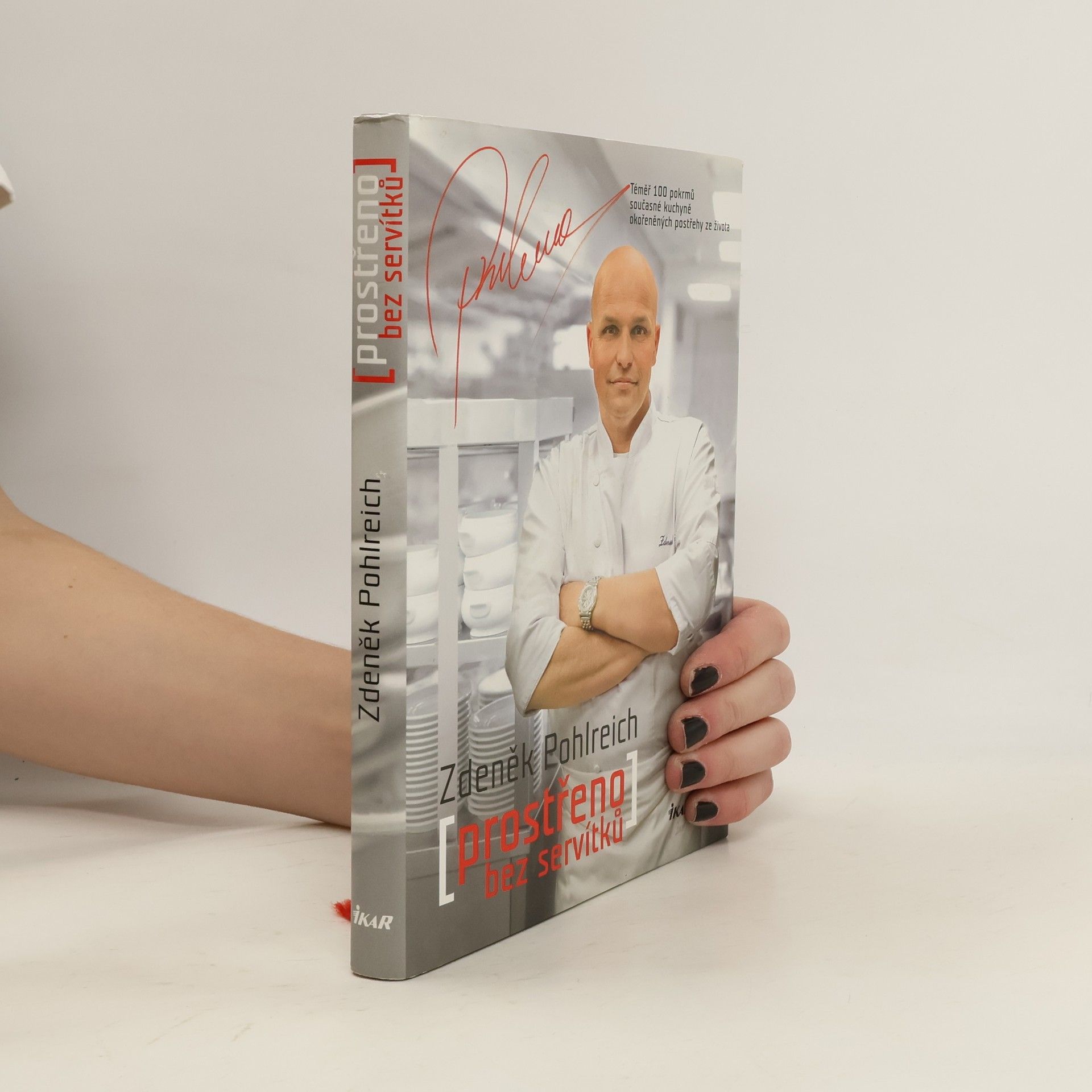 Zdeněk Pohlreich Prostřeno bez servítků