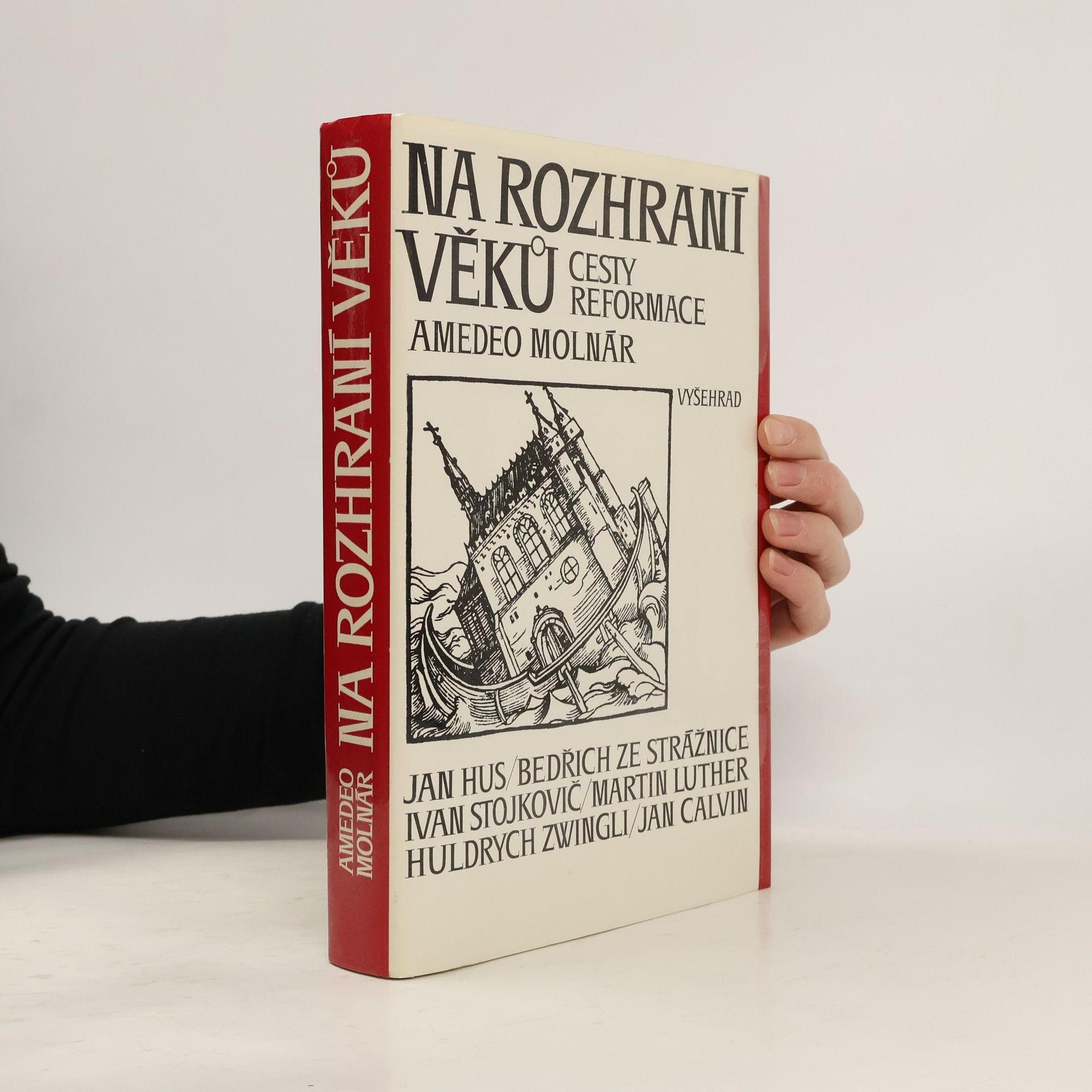 Amedeo Molnár Na rozhraní věků. Cesty reformace