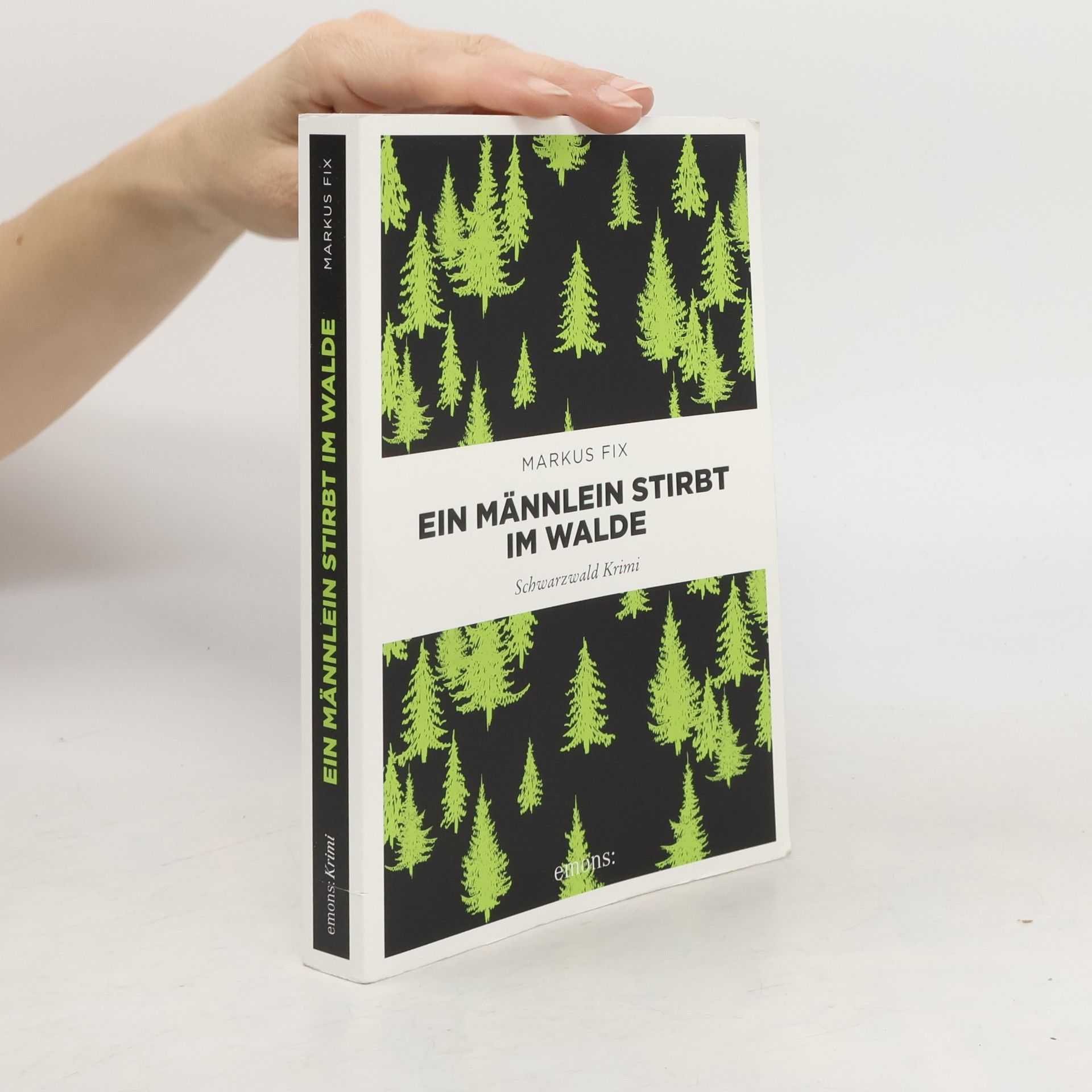 Markus Fix Ein Männlein stirbt im Walde