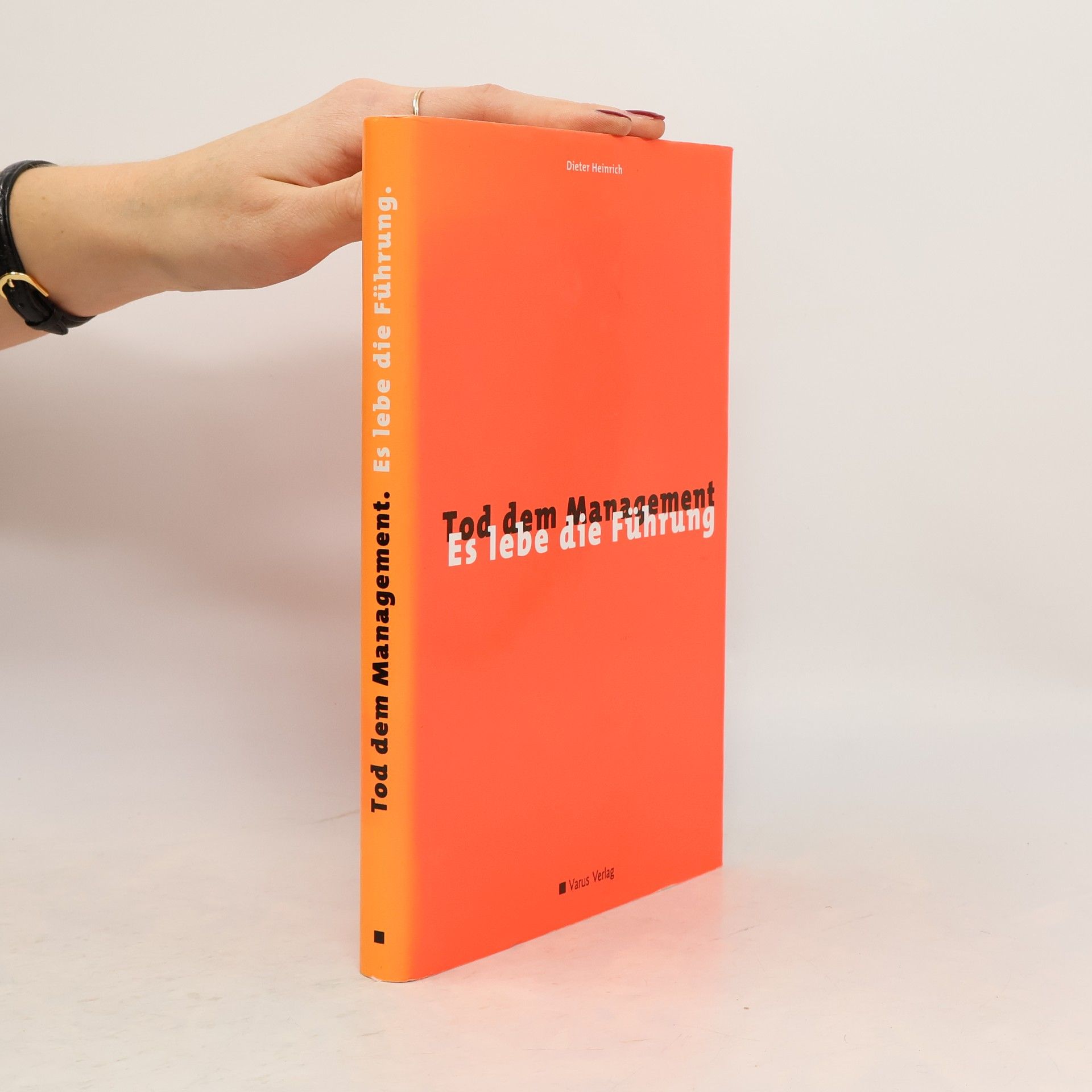 Klaus-Dieter Heinrich Tod dem Management - es lebe die Führung