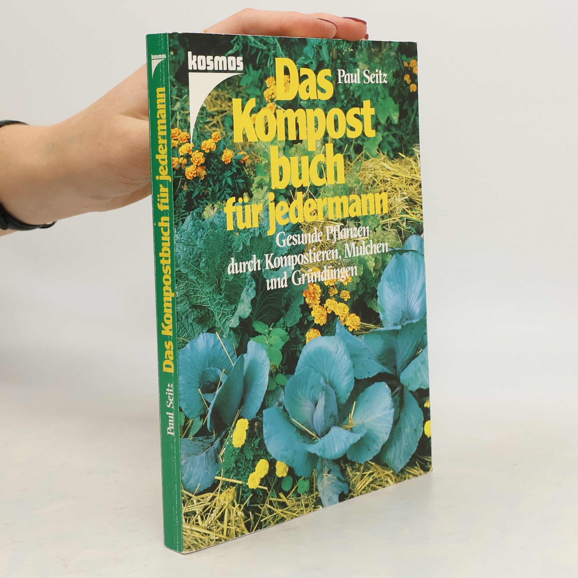 Paul Seitz Das Kompostbuch für jedermann