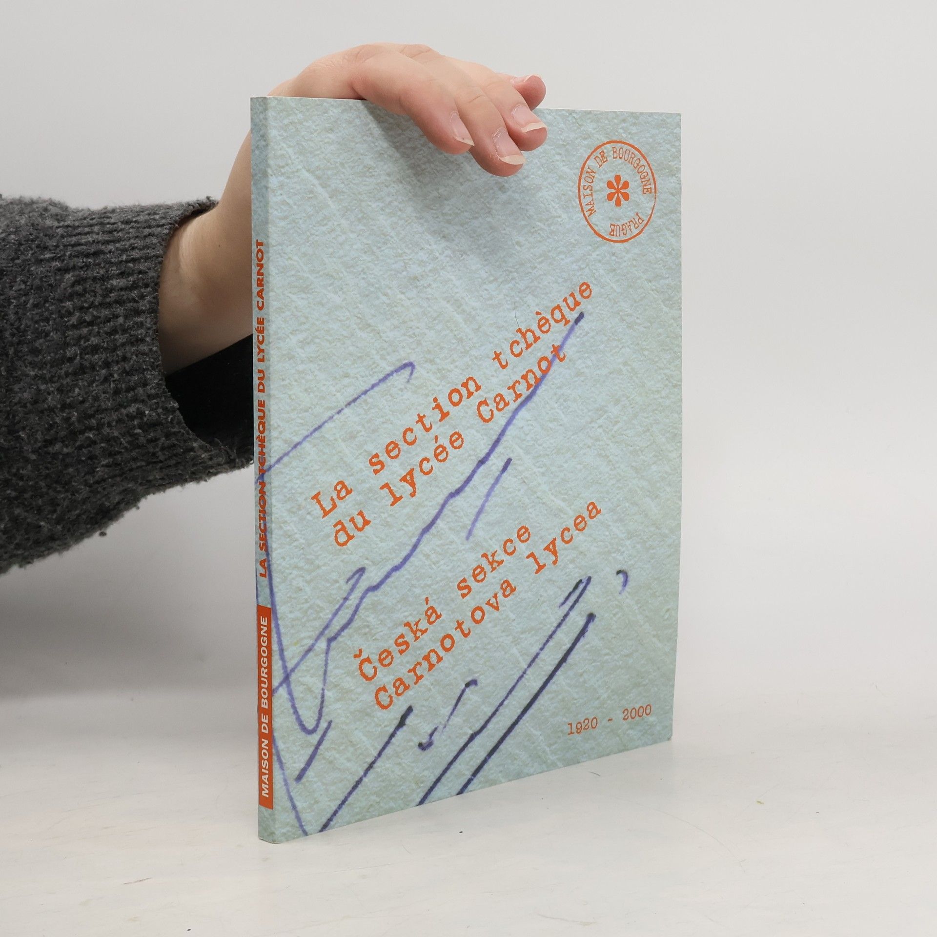 Collectif d'auteurs La section tchéque du lycée Carnot. Česká sekce Carnatova lycea