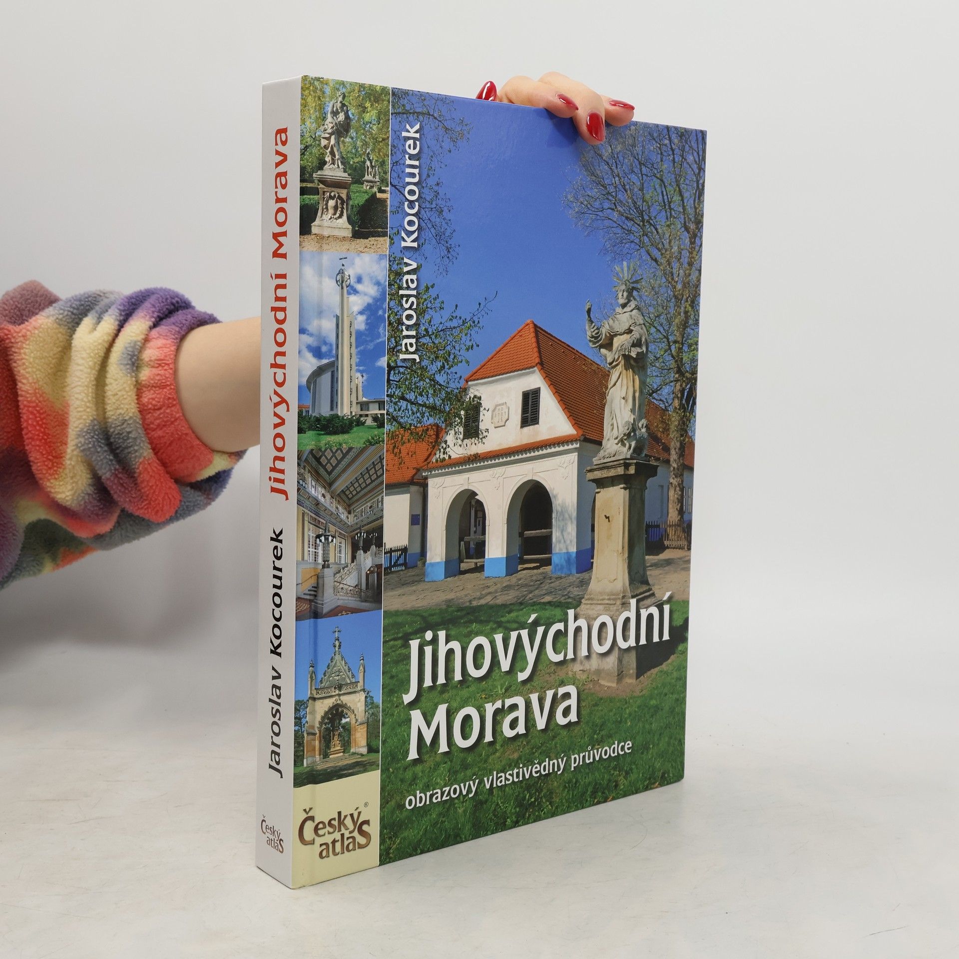 Jaroslav Kocourek Český atlas. Jihovýchodní Morava