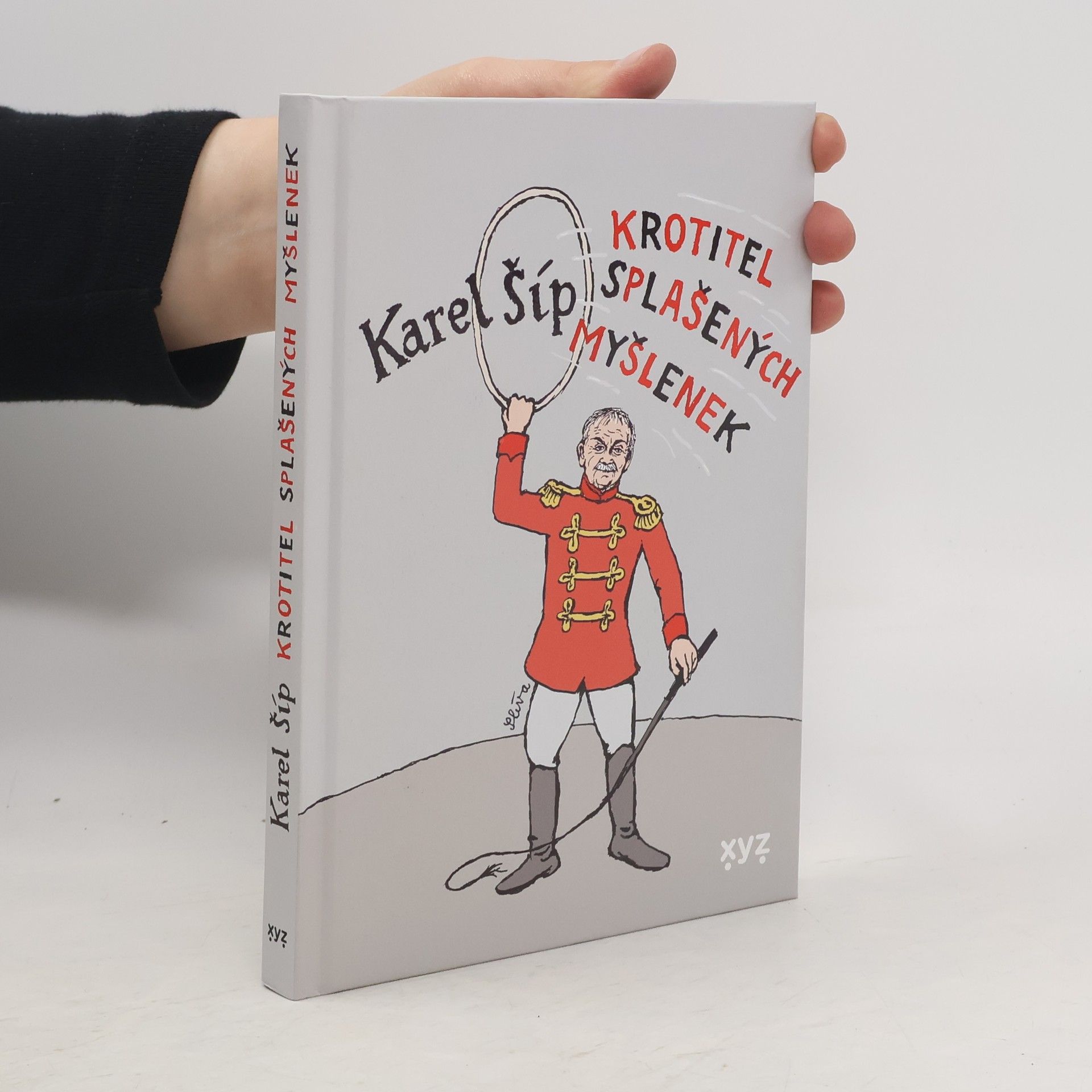 Karel Šíp Krotitel splašených myšlenek