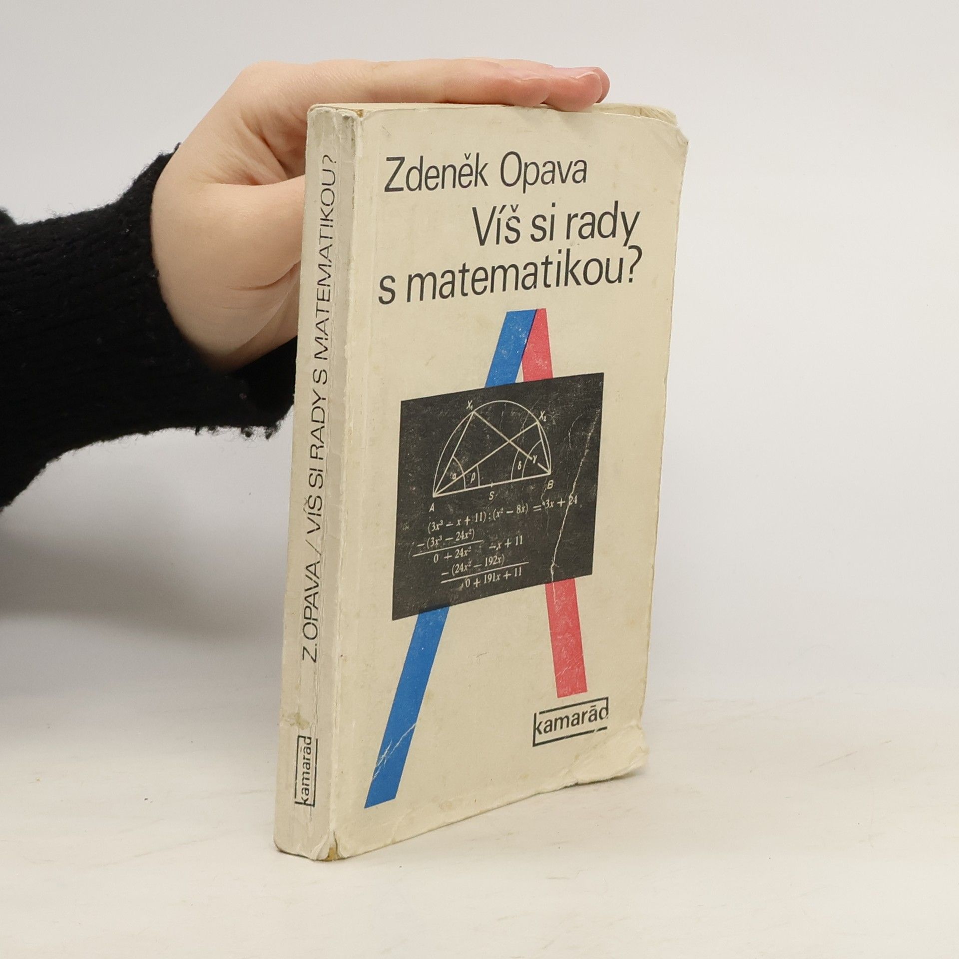 Zdeněk Opava Víš si rady s matematikou?