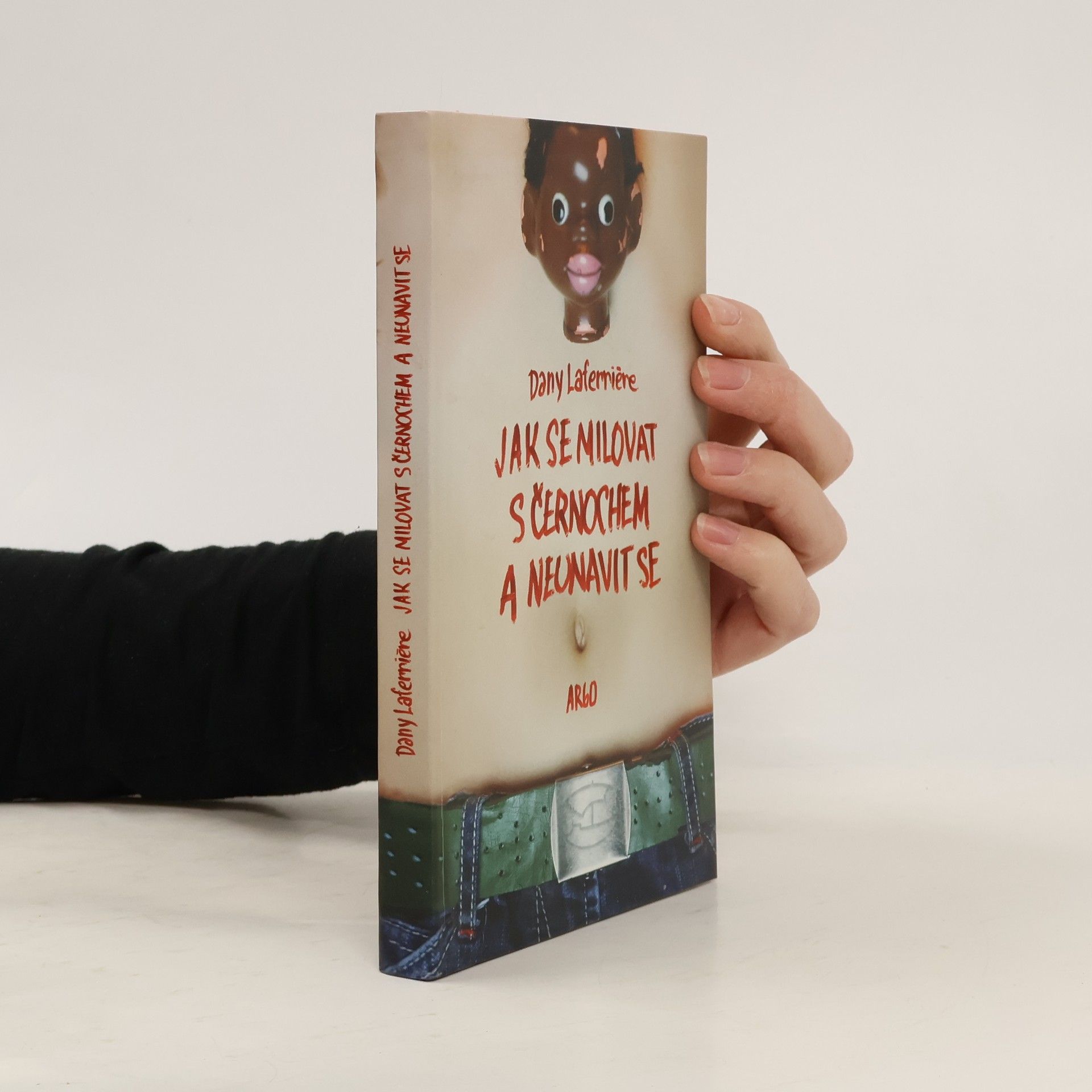 Dany Laferrière Jak se milovat s černochem a neunavit se