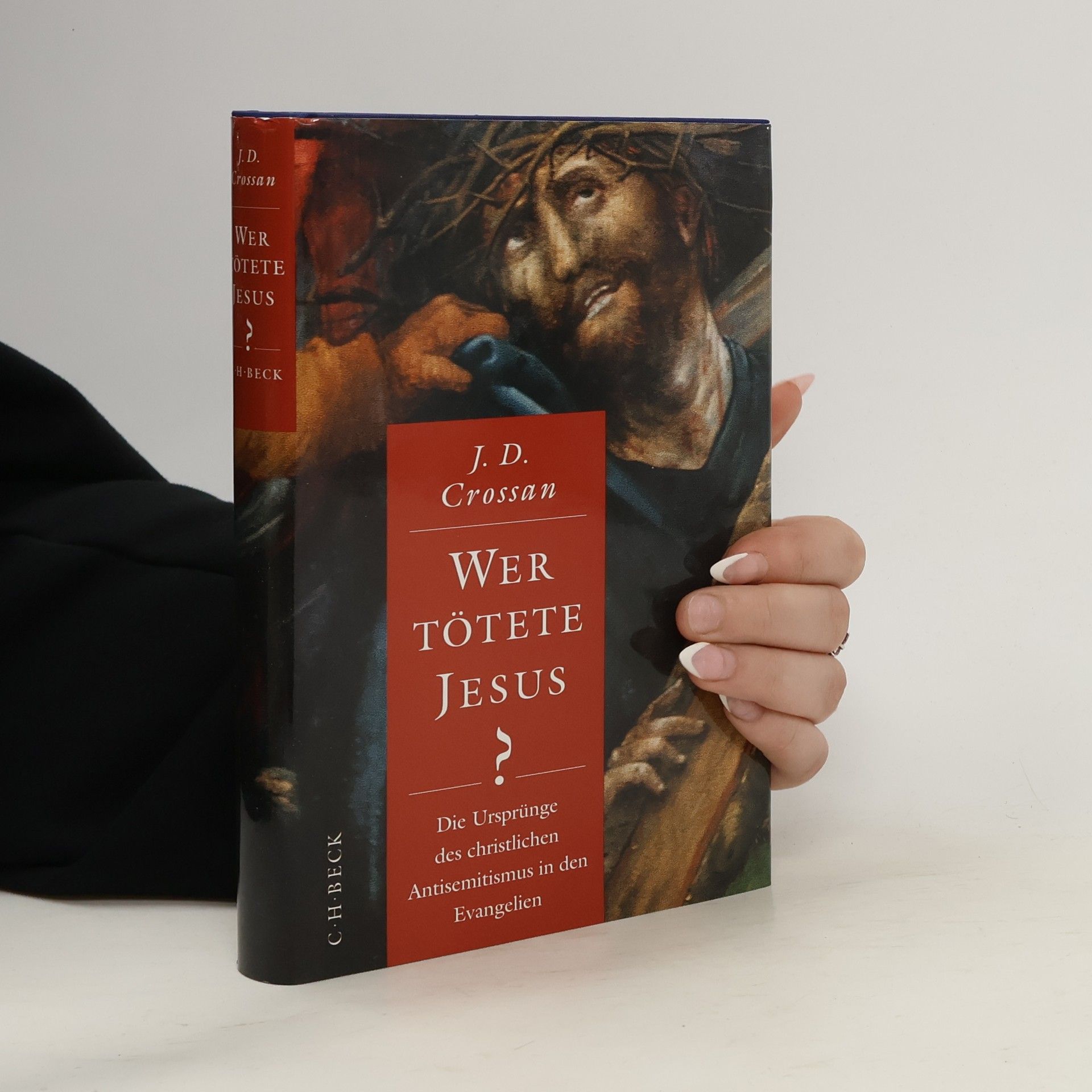 John Dominic Crossan Wer tötete Jesus?