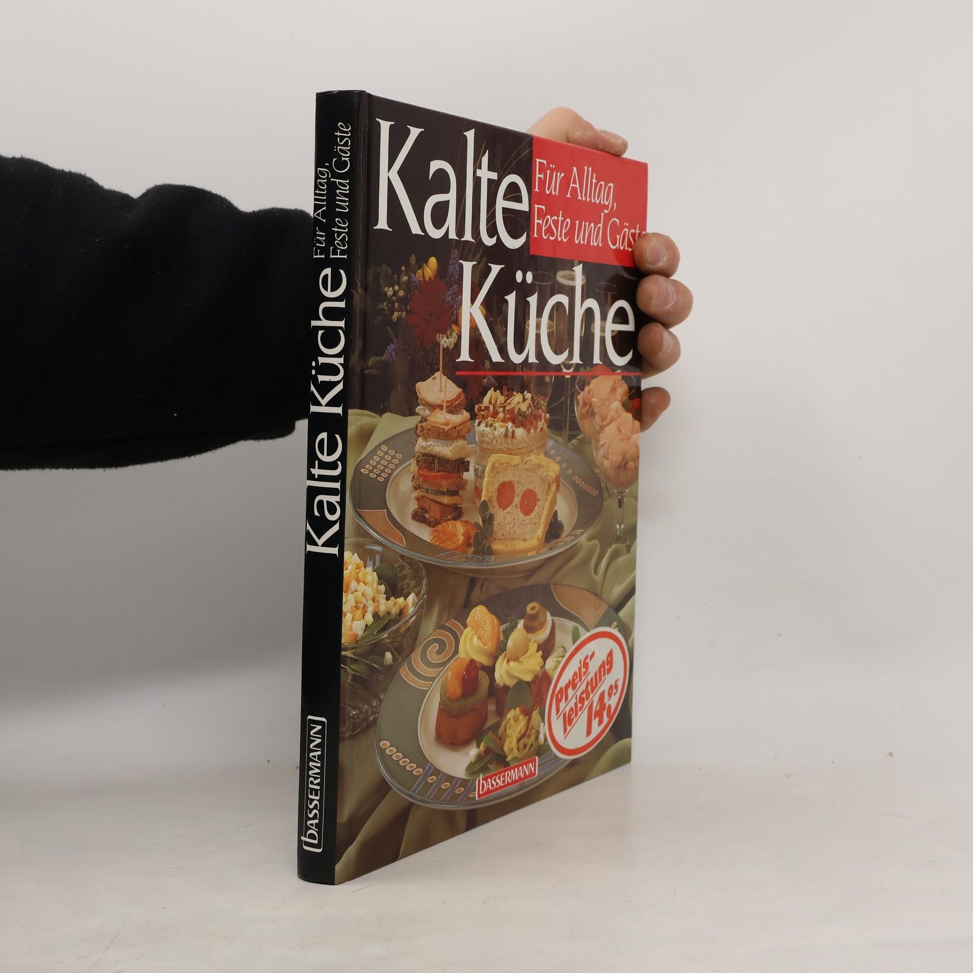 Kalte Küche für Alltag, Feste und Gäste