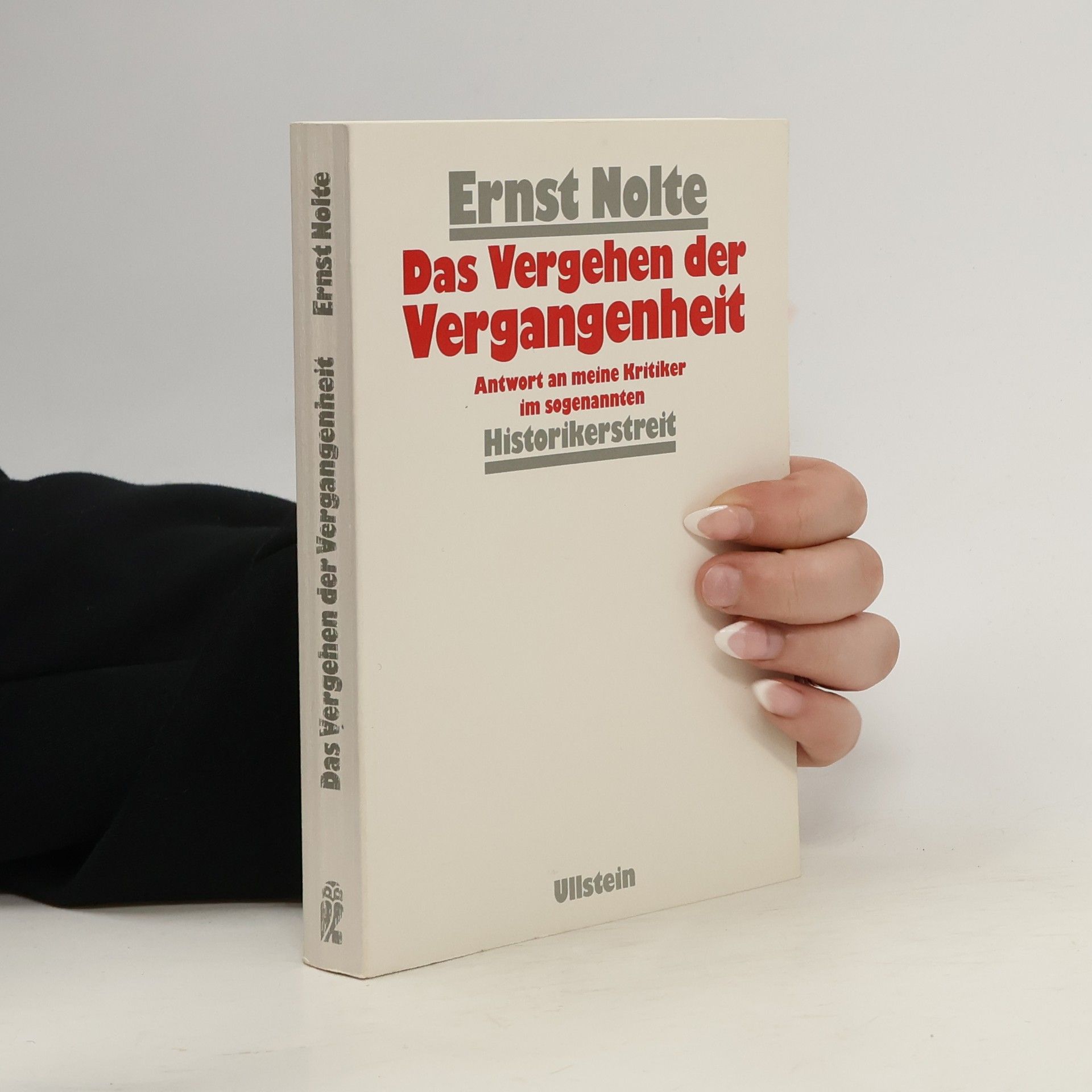 Ernst Nolte Das Vergehen der Vergangenheit