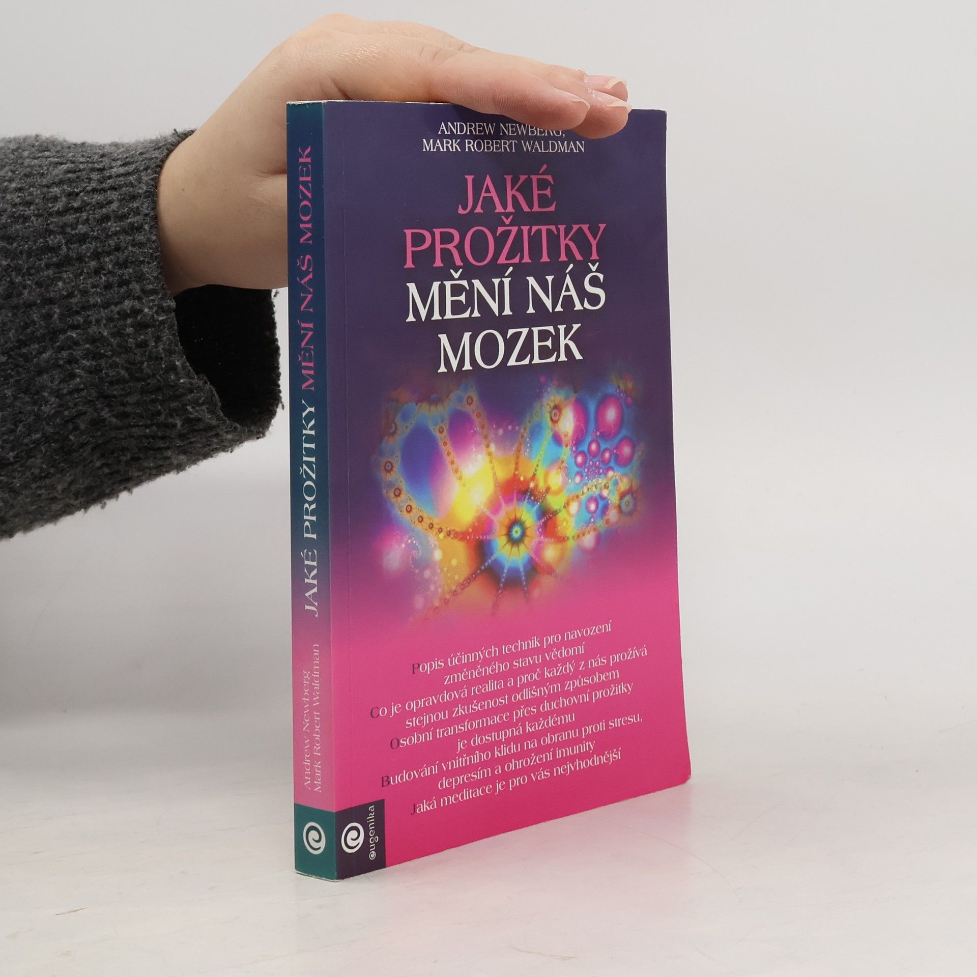 Jaké prožitky mění náš mozek a tím náš život