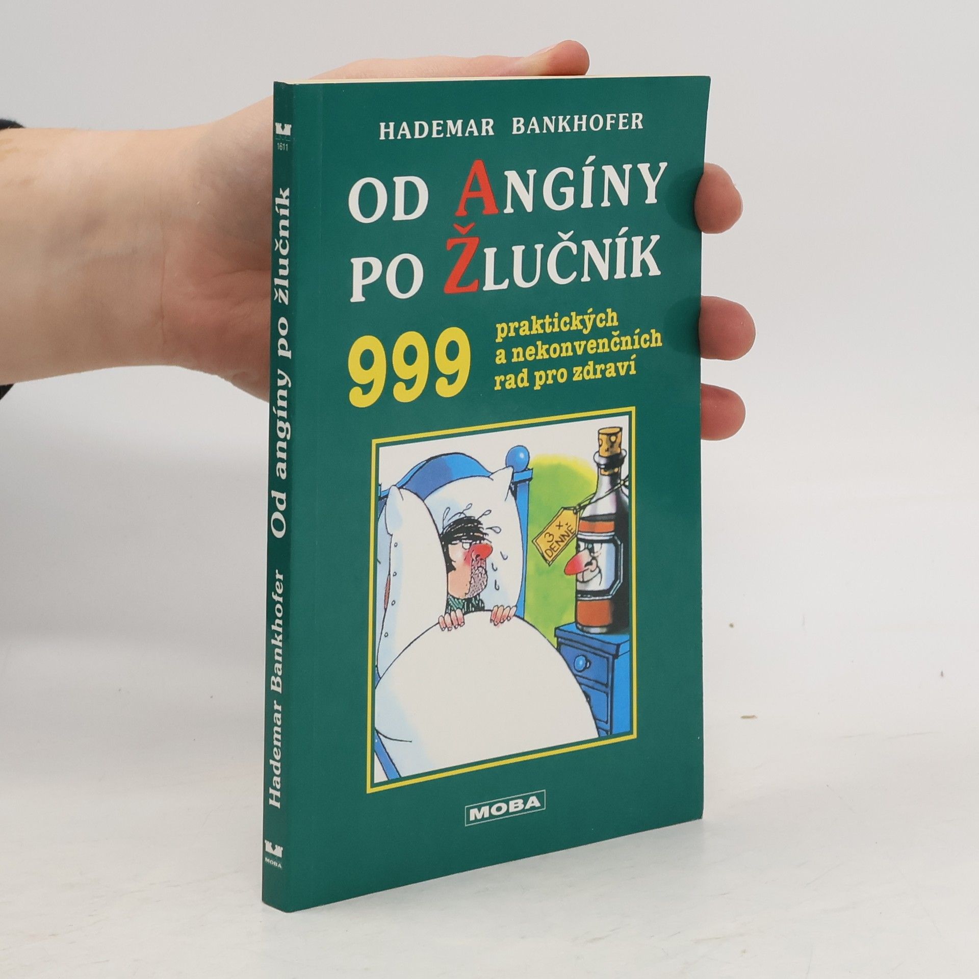 Hademar Bankhofer Od angíny po žlučník : 999 praktických a nekonvenčních rad pro zdraví