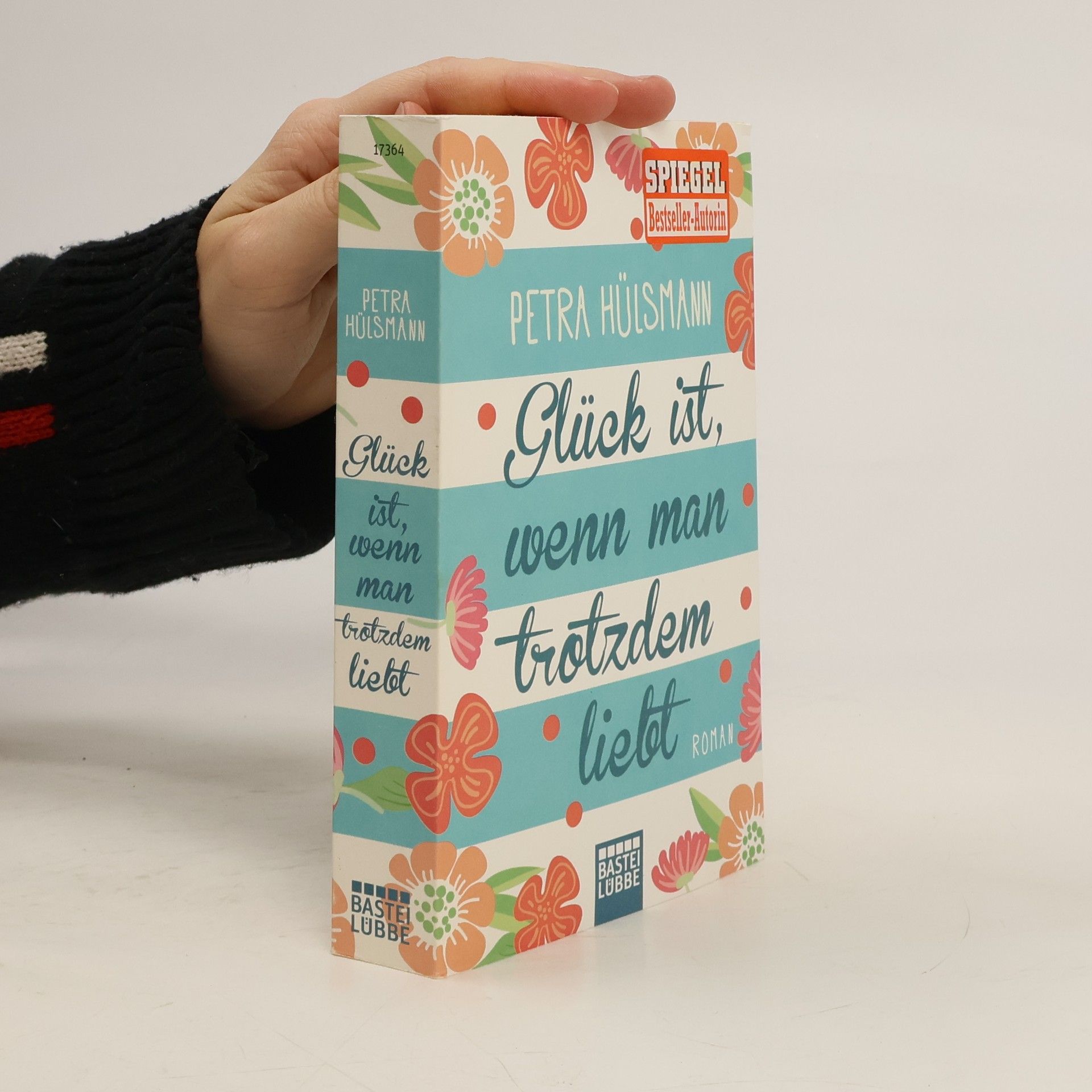 Petra Hülsmann Glück ist, wenn man trotzdem liebt