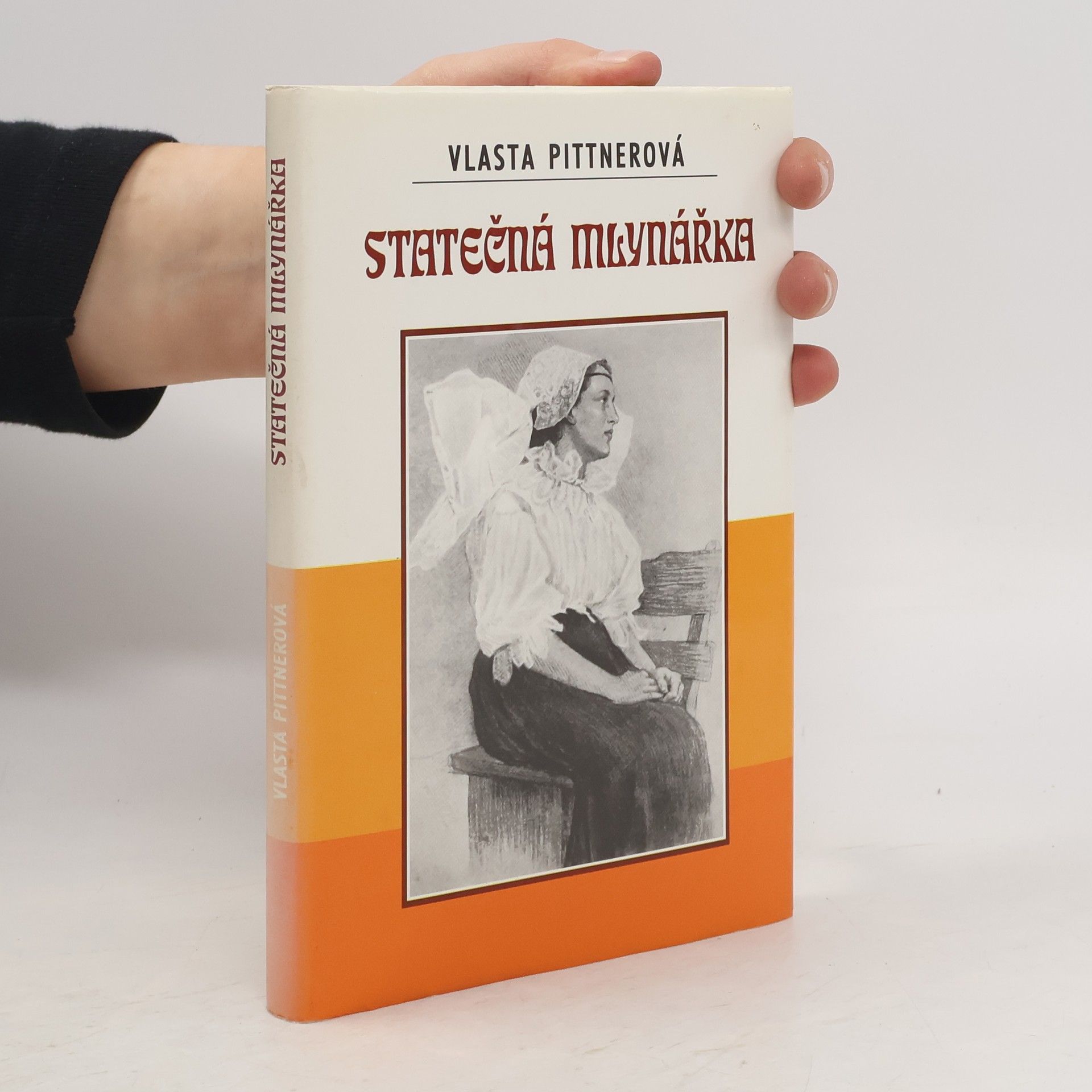 Vlasta Pittnerová Statečná mlynářka