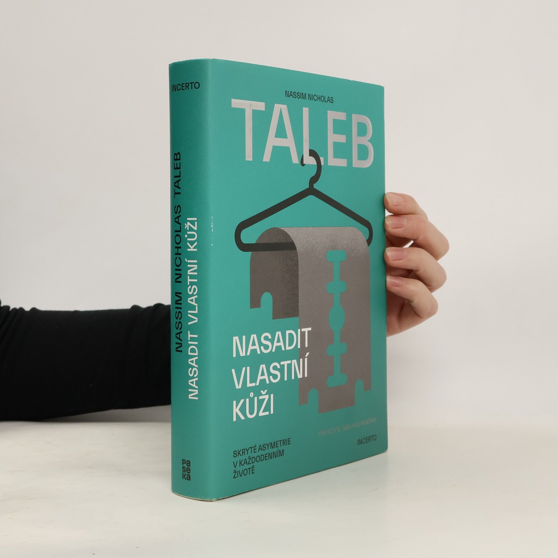 Nassim Nicholas Taleb Nasadit vlastní kůži: Skryté asymetrie v každodenním životě